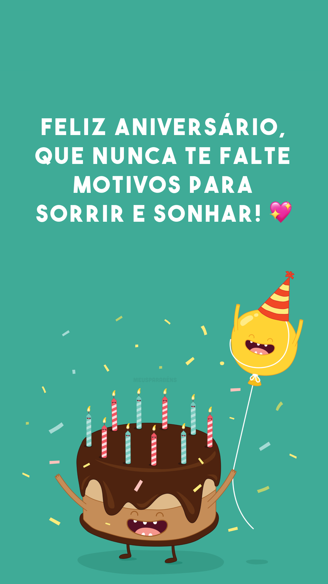 Feliz aniversário, que nunca te falte motivos para sorrir e sonhar! 💖