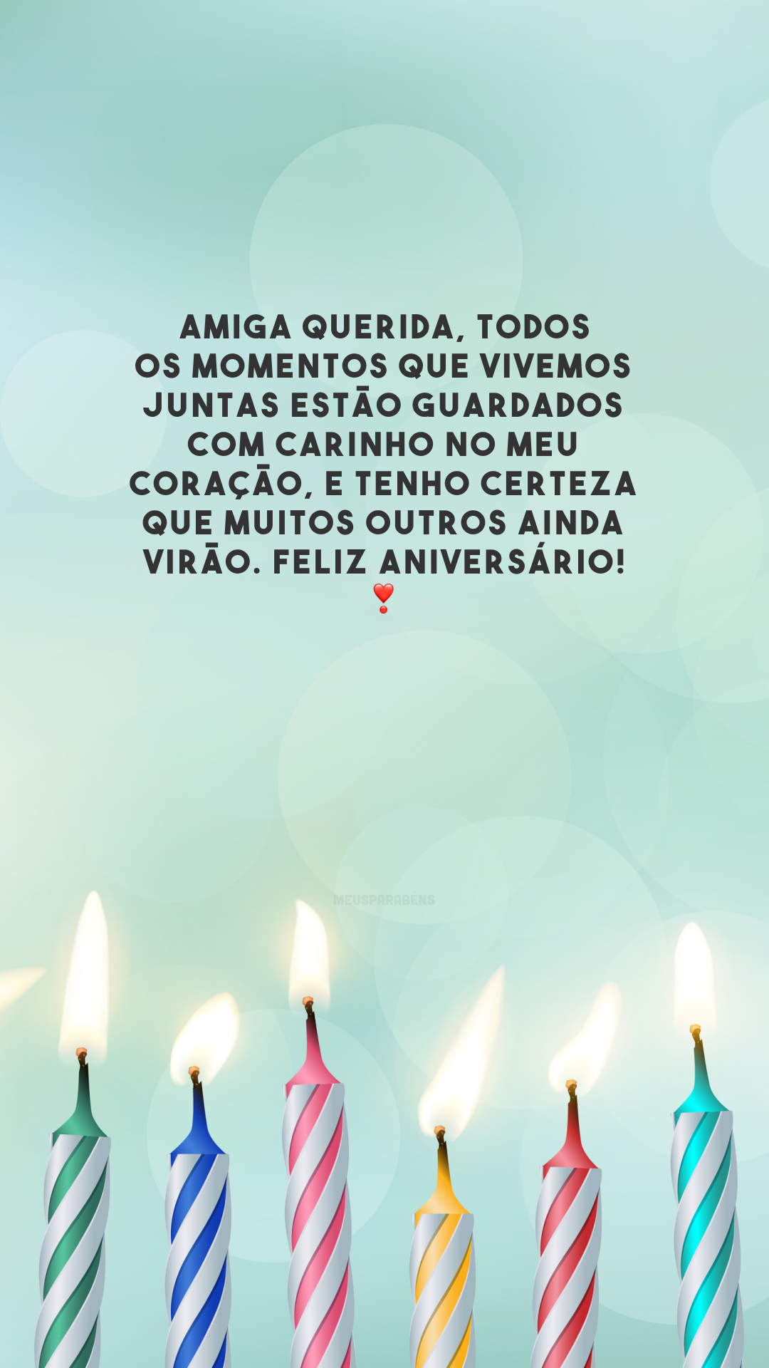 Amiga querida, todos os momentos que vivemos juntas estão guardados com carinho no meu coração, e tenho certeza que muitos outros ainda virão. Feliz aniversário! ❣️