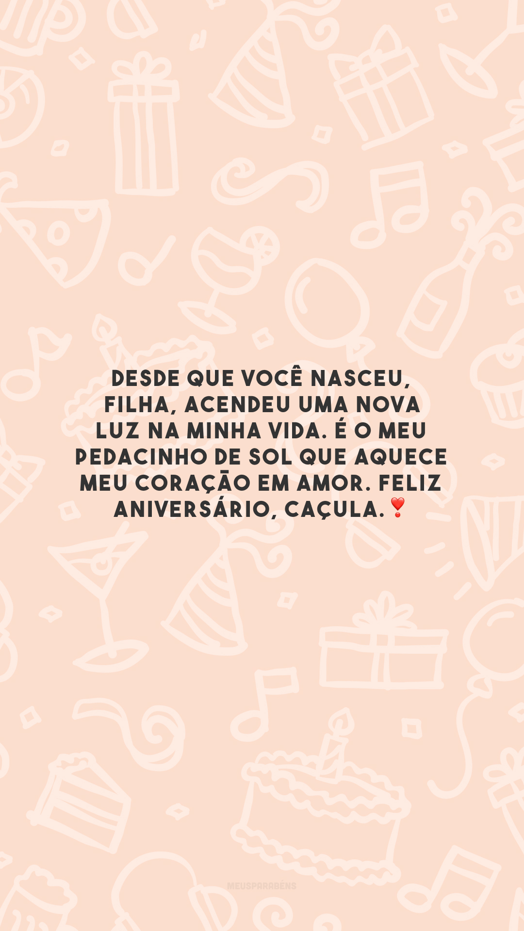 Desde que você nasceu, filha, acendeu uma nova luz na minha vida. É o meu pedacinho de sol que aquece meu coração em amor. Feliz aniversário, caçula.❣️