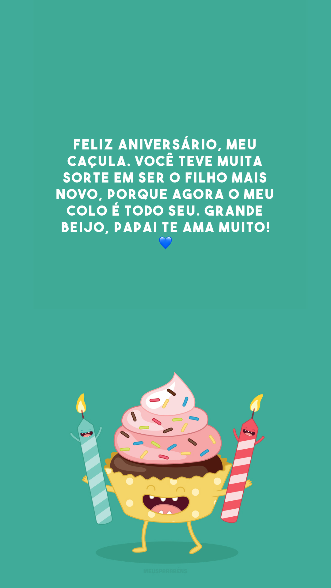 Feliz aniversário, meu caçula. Você teve muita sorte em ser o filho mais novo, porque agora o meu colo é todo seu. Grande beijo, papai te ama muito! 💙