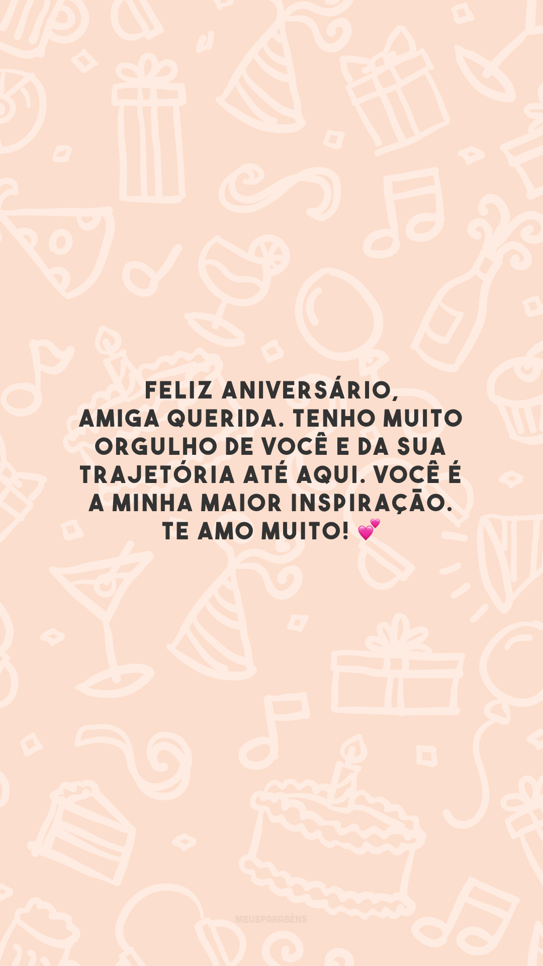 Feliz aniversário, amiga querida. Tenho muito orgulho de você e da sua trajetória até aqui. Você é a minha maior inspiração. Te amo muito! 💕