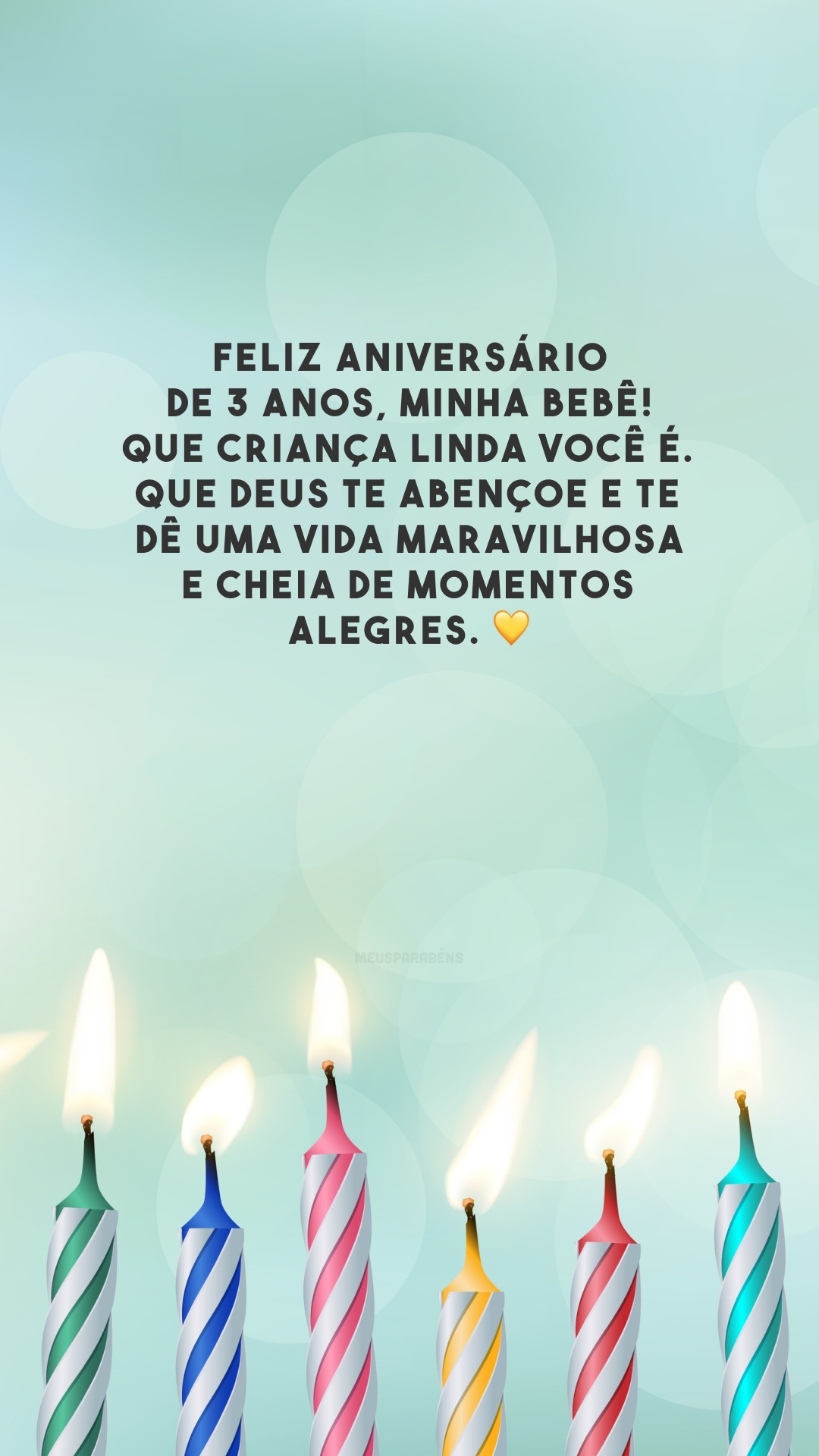 Feliz aniversário de 3 anos, minha bebê! Que criança linda você é. Que Deus te abençoe e te dê uma vida maravilhosa e cheia de momentos alegres. 💛