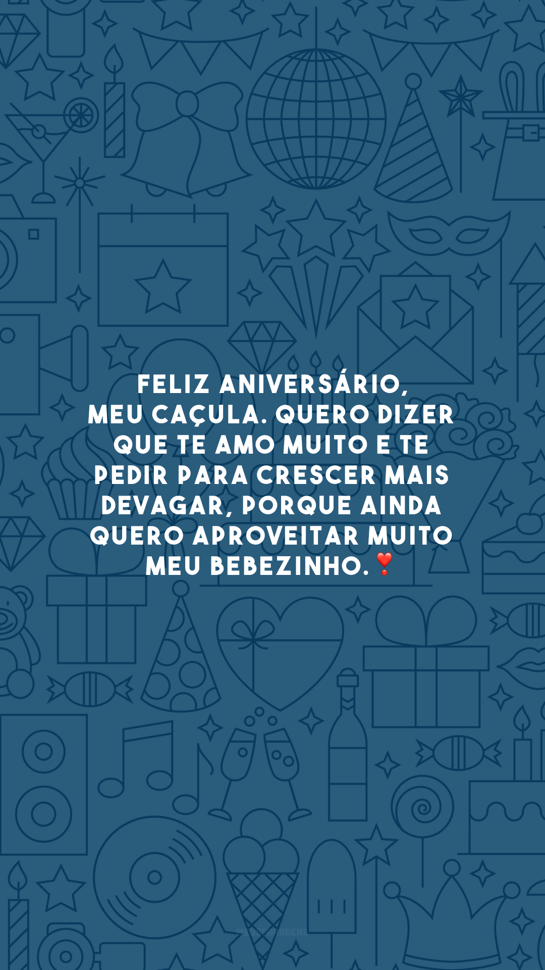 Feliz aniversário, meu caçula. Quero dizer que te amo muito e te pedir para crescer mais devagar, porque ainda quero aproveitar muito meu bebezinho.❣️