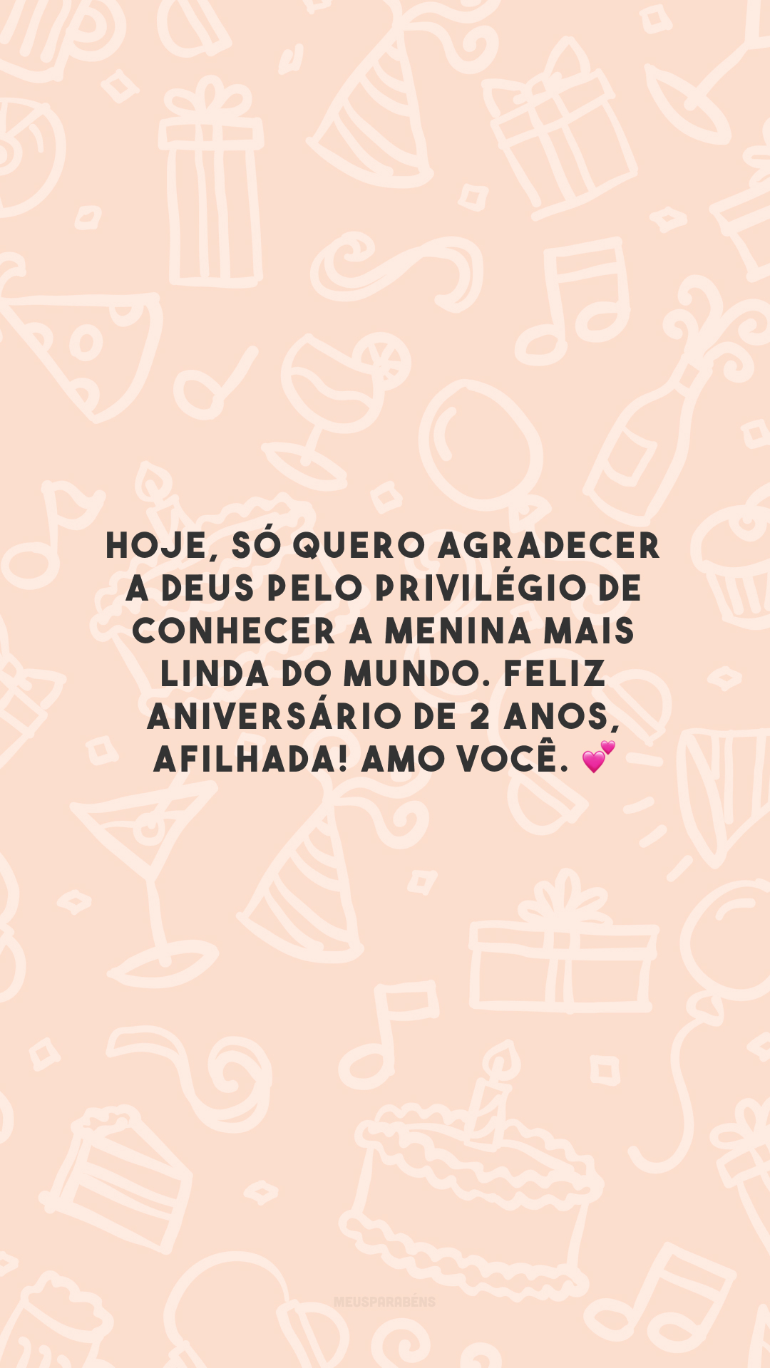 Hoje, só quero agradecer a Deus pelo privilégio de conhecer a menina mais linda do mundo. Feliz aniversário de 2 anos, afilhada! Amo você. 💕