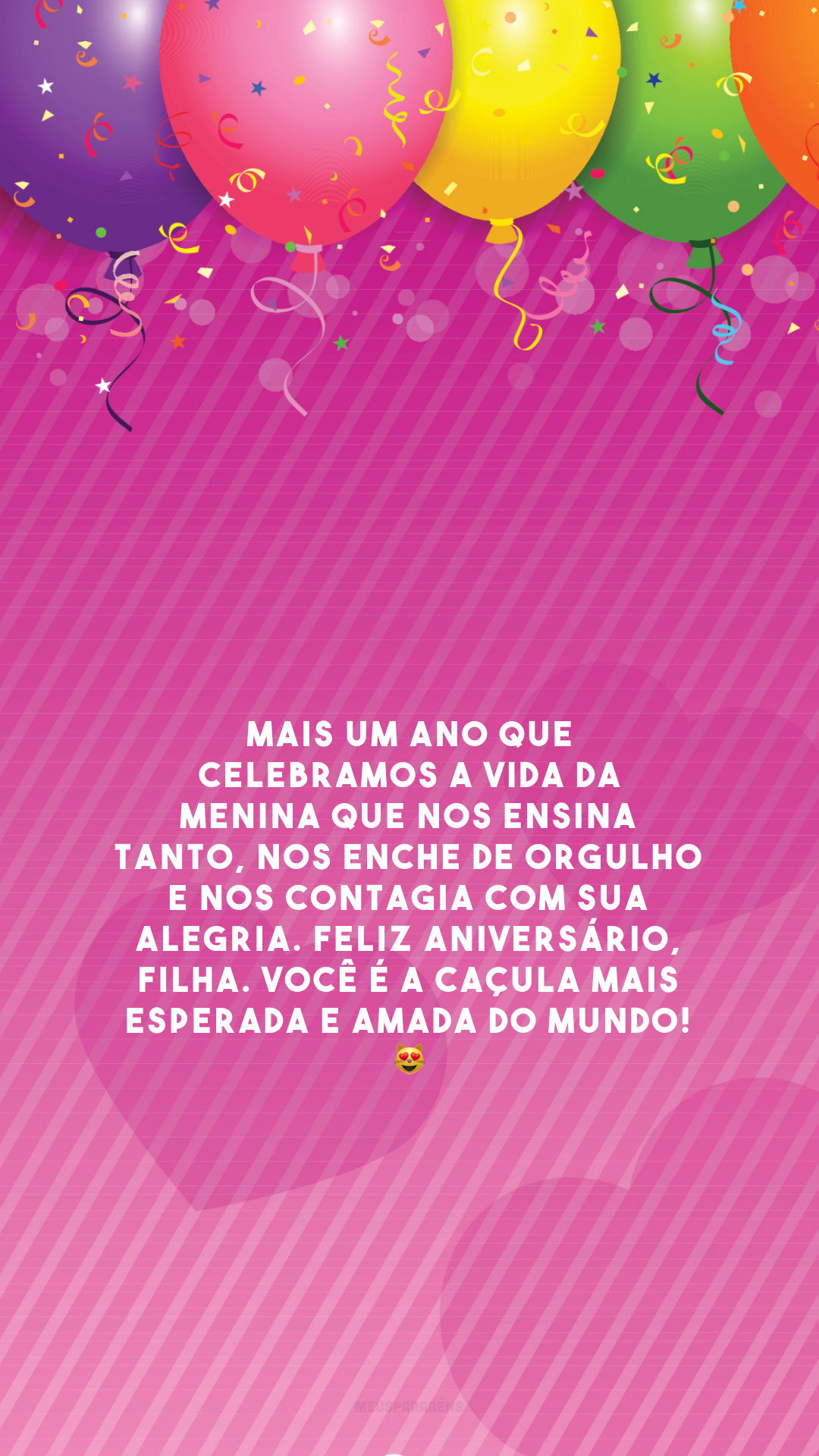 Mais um ano que celebramos a vida da menina que nos ensina tanto, nos enche de orgulho e nos contagia com sua alegria. Feliz aniversário, filha. Você é a caçula mais esperada e amada do mundo! 😻