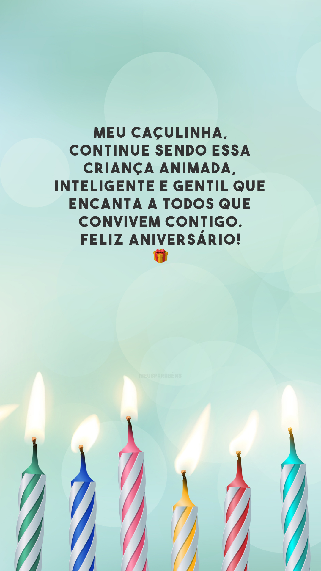 Meu caçulinha, continue sendo essa criança animada, inteligente e gentil que encanta a todos que convivem contigo. Feliz aniversário! 🎁