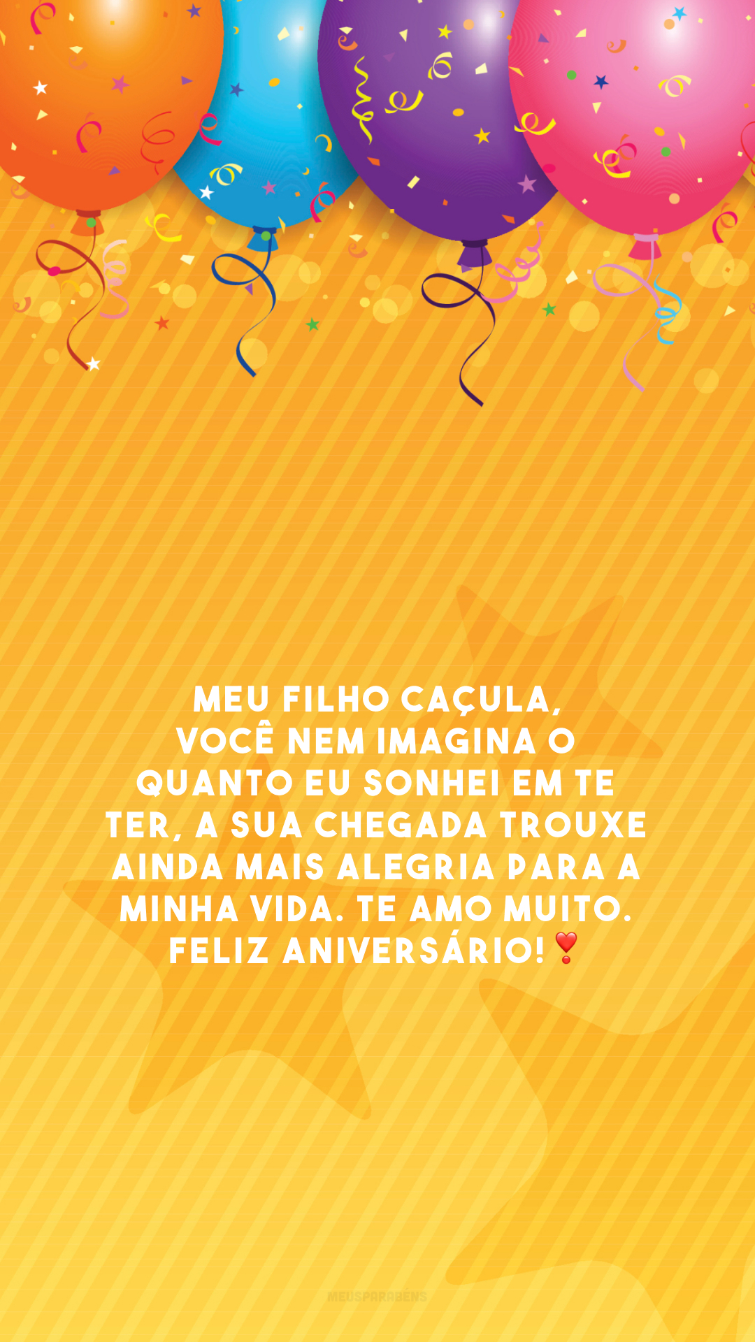 Meu filho caçula, você nem imagina o quanto eu sonhei em te ter, a sua chegada trouxe ainda mais alegria para a minha vida. Te amo muito. Feliz aniversário!❣️