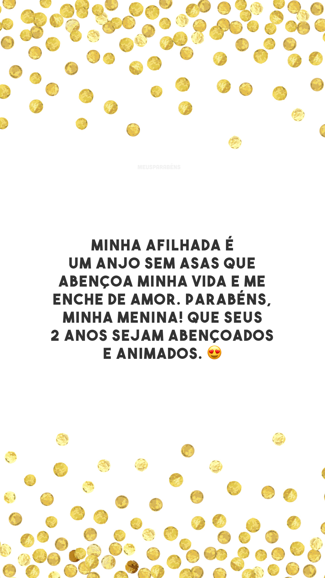 Minha afilhada é um anjo sem asas que abençoa minha vida e me enche de amor. Parabéns, minha menina! Que seus 2 anos sejam abençoados e animados. 😍