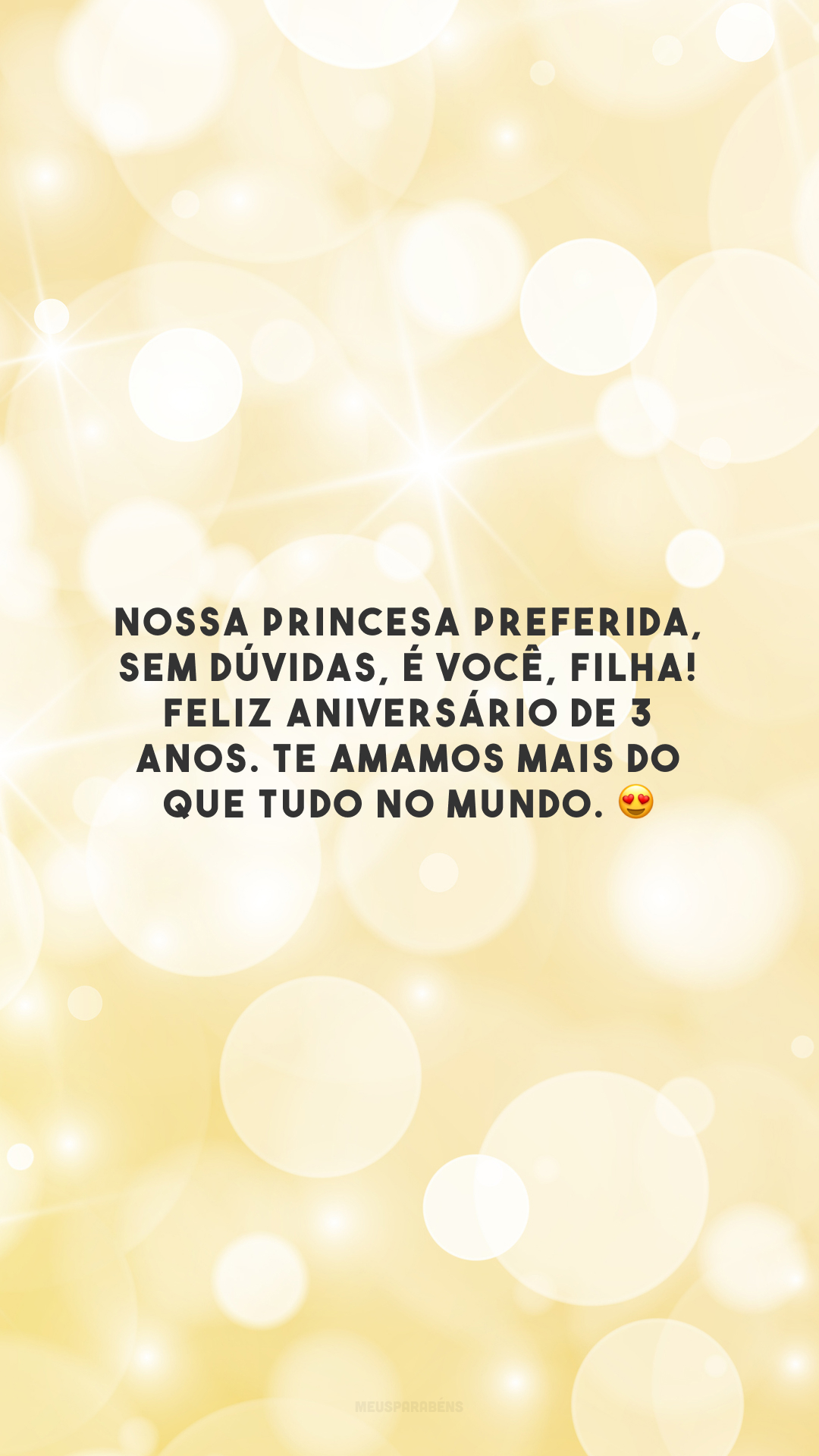 Nossa princesa preferida, sem dúvidas, é você, filha! Feliz aniversário de 3 anos. Te amamos mais do que tudo no mundo. 😍