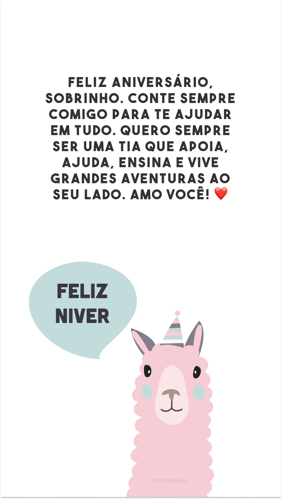 Feliz aniversário, sobrinho. Conte sempre comigo para te ajudar em tudo. Quero sempre ser uma tia que apoia, ajuda, ensina e vive grandes aventuras ao seu lado. Amo você! ❤️