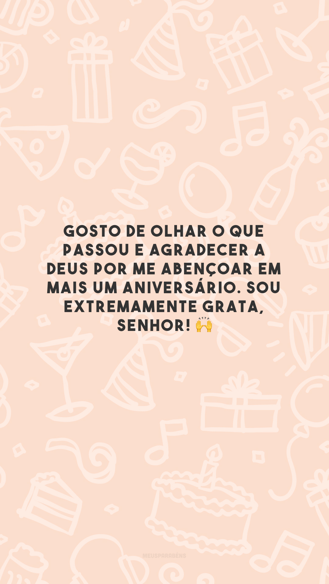 Gosto de olhar o que passou e agradecer a Deus por me abençoar em mais um aniversário. Sou extremamente grata, Senhor! 🙌