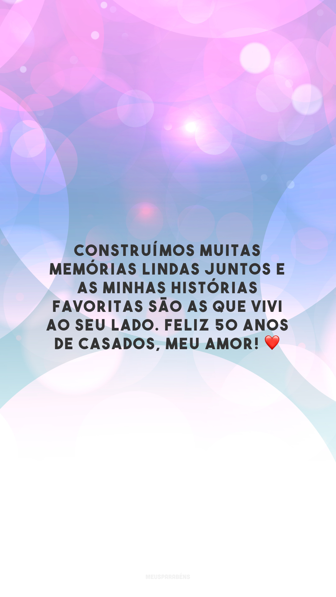 Construímos muitas memórias lindas juntos e as minhas histórias favoritas são as que vivi ao seu lado. Feliz 50 anos de casados, meu amor! ❤️