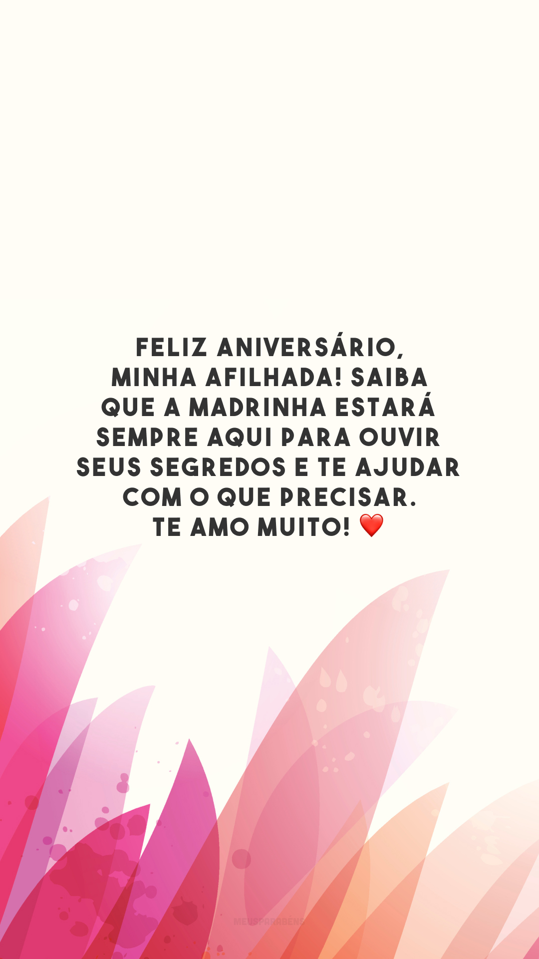 Feliz aniversário, minha afilhada! Saiba que a madrinha estará sempre aqui para ouvir seus segredos e te ajudar com o que precisar. Te amo muito! ❤️