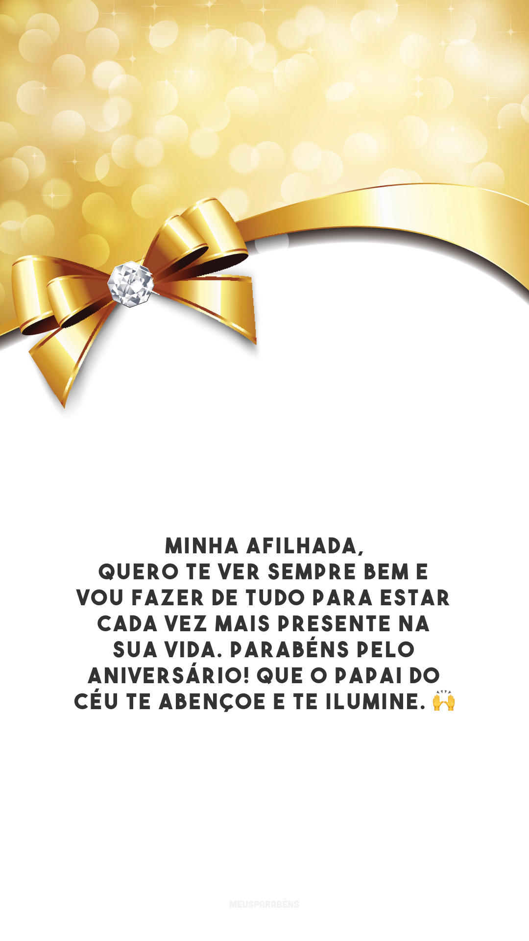 Minha afilhada, quero te ver sempre bem e vou fazer de tudo para estar cada vez mais presente na sua vida. Parabéns pelo aniversário! Que o Papai do céu te abençoe e te ilumine. 🙌