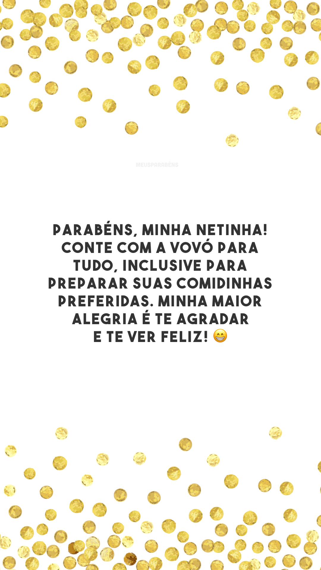 Feliz aniversário, minha netinha! Preparei o seu bolo preferido para comemorar esse dia tão especial. Logo estou aí para te abraçar e te encher de beijinhos! 👄