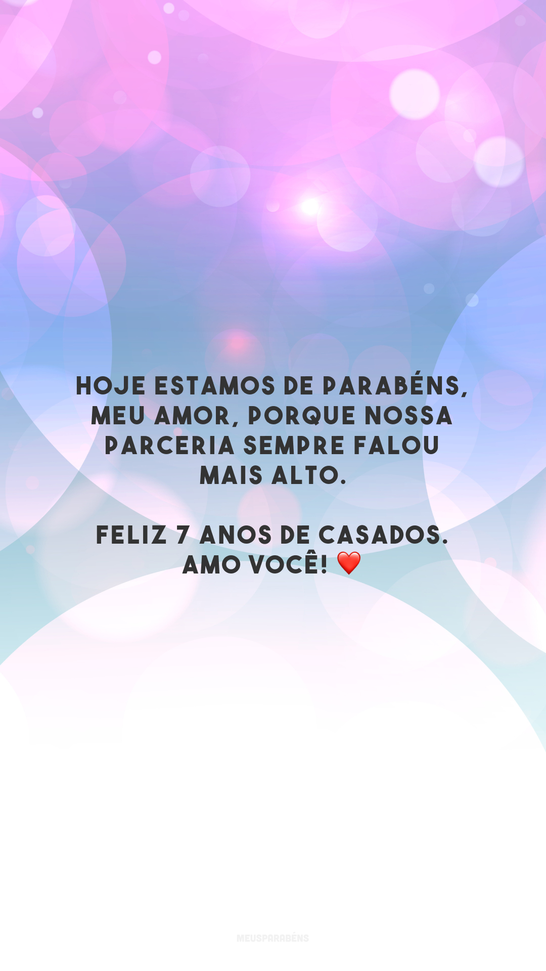 Hoje estamos de parabéns, meu amor, porque nossa parceria sempre falou mais alto. Feliz 7 anos de casados. Amo você! ❤️