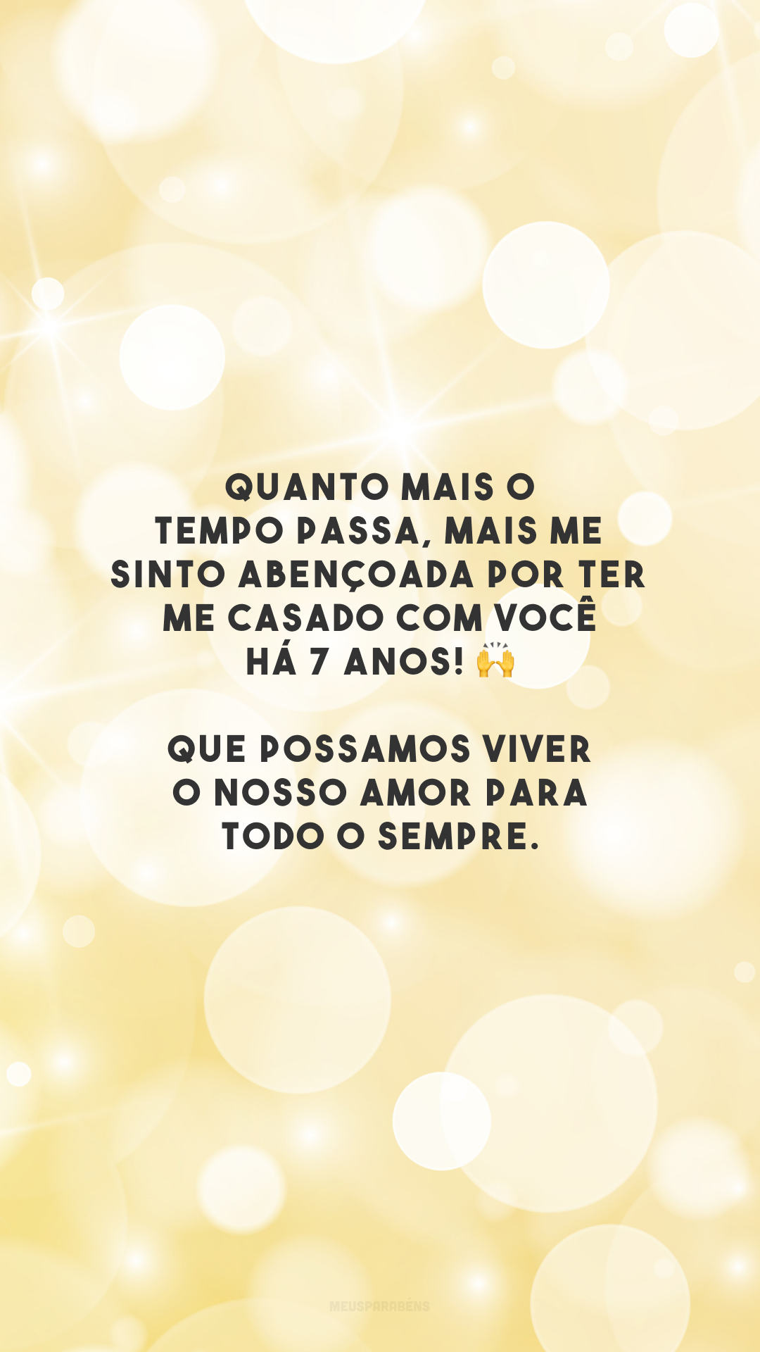 Quanto mais o tempo passa, mais me sinto abençoada por ter me casado com você há 7 anos! 🙌 Que possamos viver o nosso amor para todo o sempre.