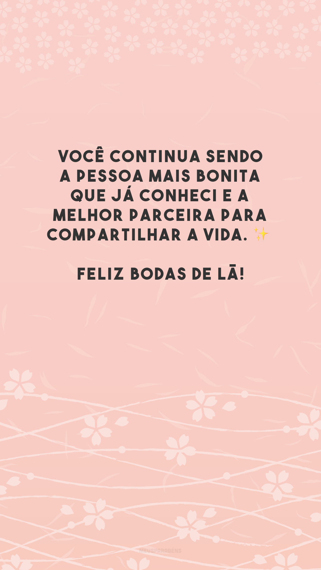 Você continua sendo a pessoa mais bonita que já conheci e a melhor parceira para compartilhar a vida. ✨ Feliz bodas de lã!