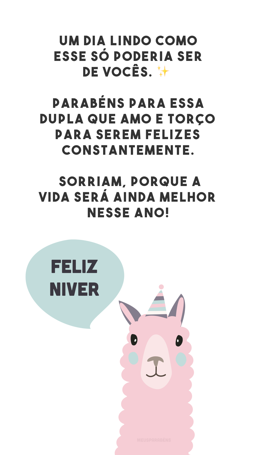 Um dia lindo como esse só poderia ser de vocês. ✨ Parabéns para essa dupla que amo e torço para serem felizes constantemente. Sorriam, porque a vida será ainda melhor nesse ano!