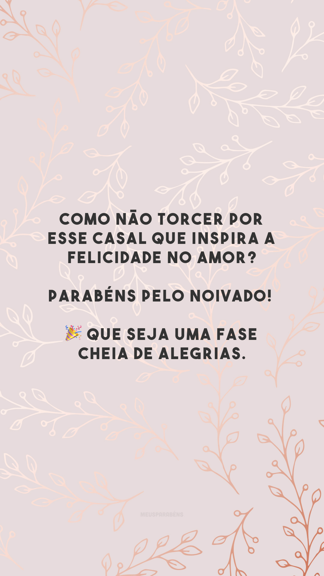 Como não torcer por esse casal que inspira a felicidade no amor? Parabéns pelo noivado! 🎉 Que seja uma fase cheia de alegrias.