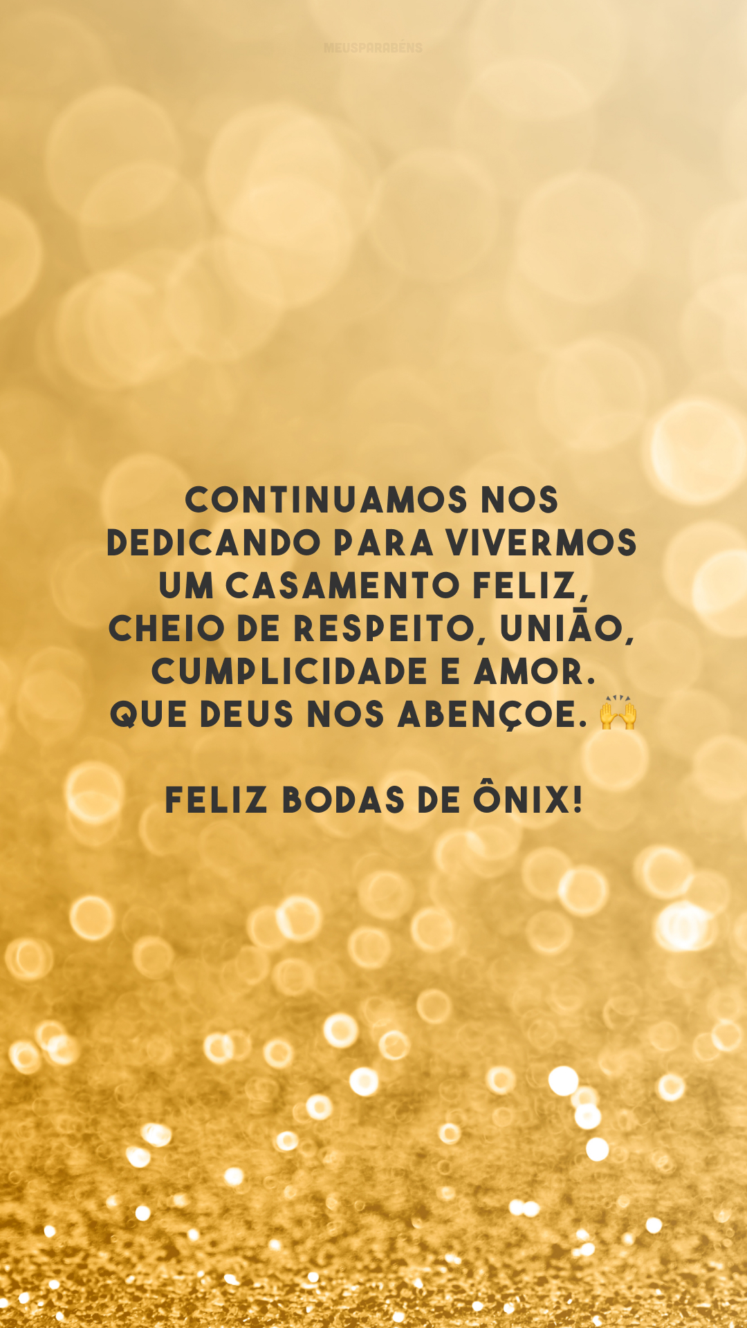 Continuamos nos dedicando para vivermos um casamento feliz, cheio de respeito, união, cumplicidade e amor. Que Deus nos abençoe. 🙌 Feliz bodas de ônix!