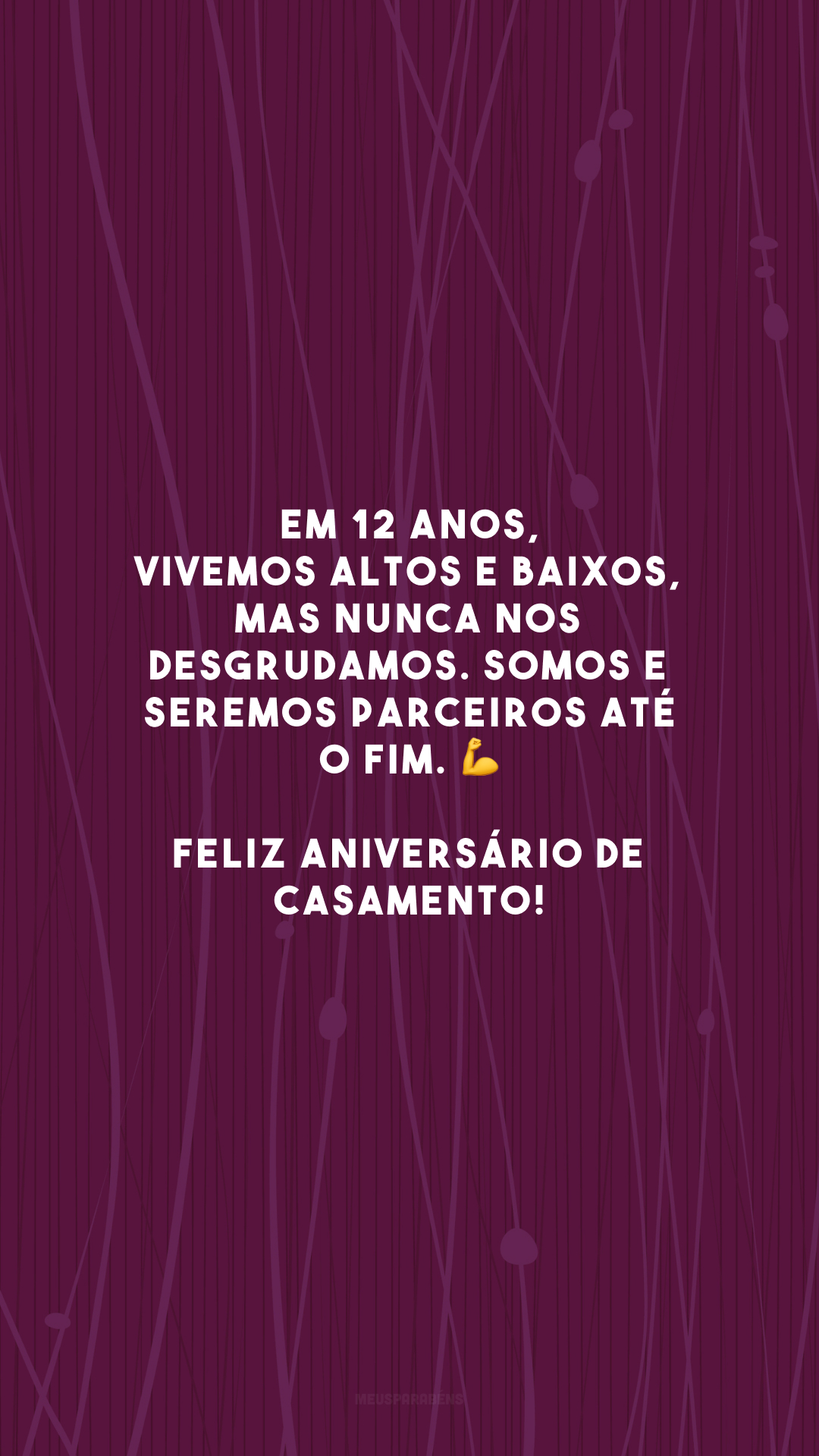 Em 12 anos, vivemos altos e baixos, mas nunca nos desgrudamos. Somos e seremos parceiros até o fim. 💪 Feliz aniversário de casamento!