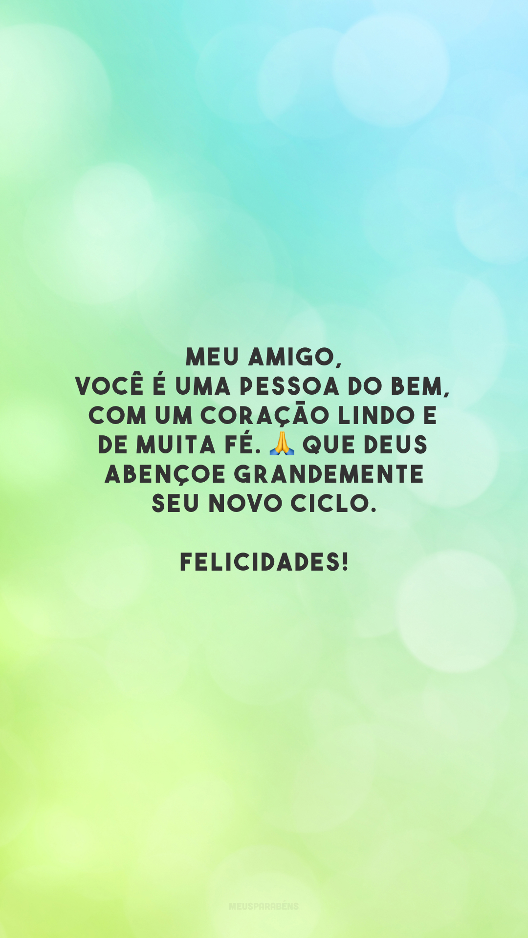 Meu amigo, você é uma pessoa do bem, com um coração lindo e de muita fé. 🙏 Que Deus abençoe grandemente seu novo ciclo. Felicidades!