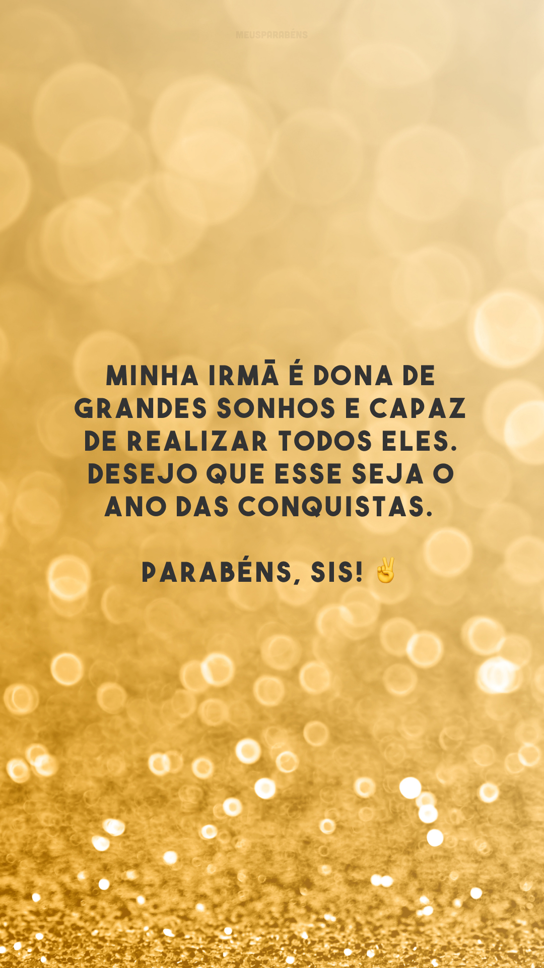 Minha irmã é dona de grandes sonhos e capaz de realizar todos eles. Desejo que esse seja o ano das conquistas. Parabéns, sis! ✌️