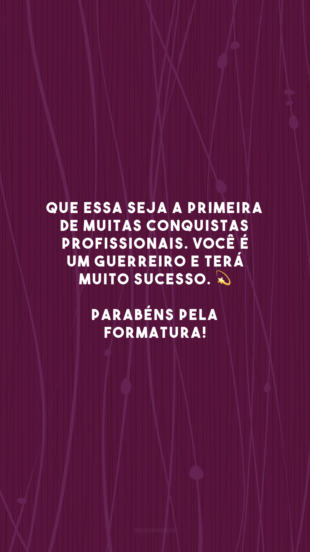 40 Frases De Parabéns Pela Formatura Que Celebram O Fim Dessa Fase