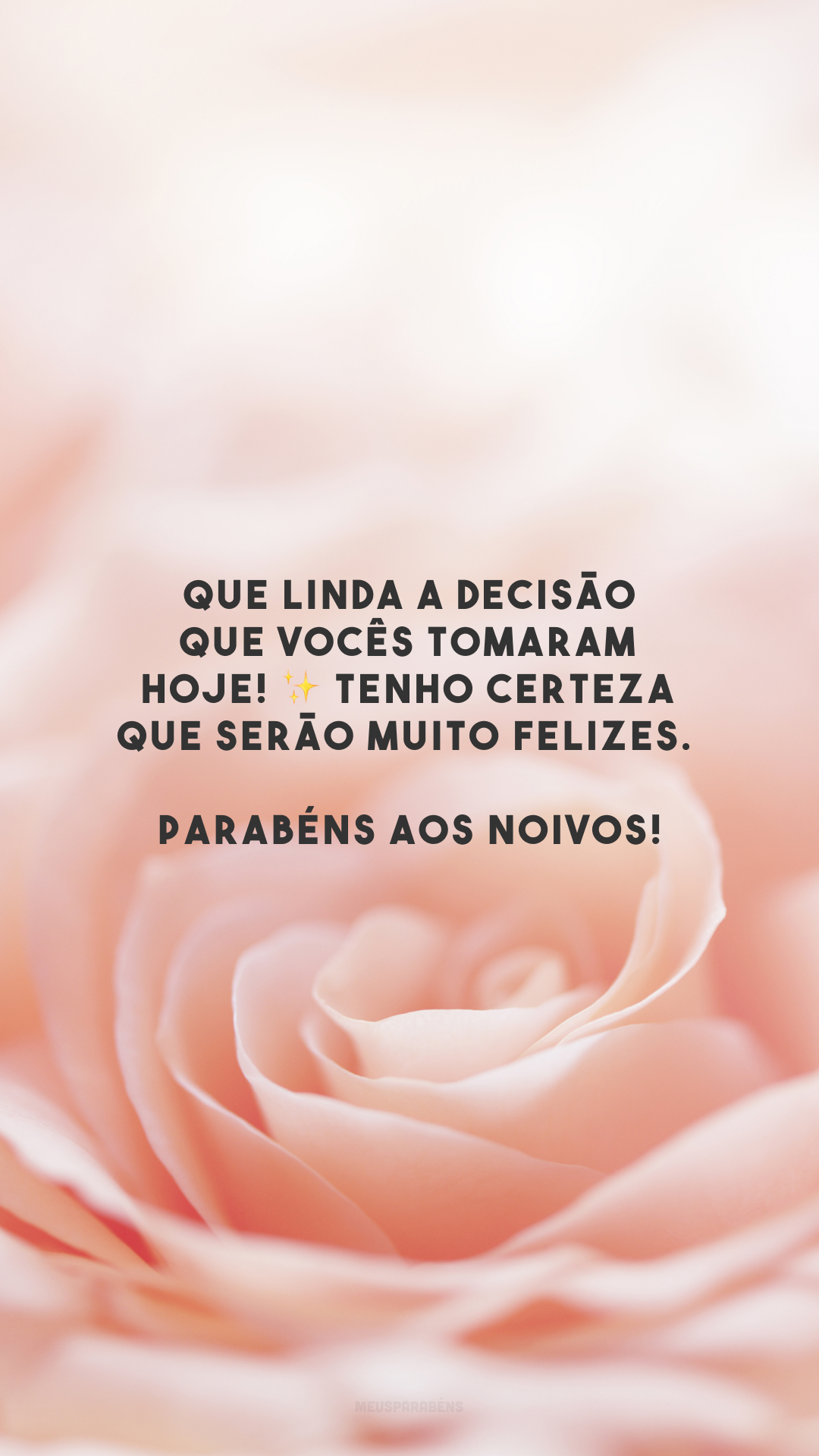 Que linda a decisão que vocês tomaram hoje! ✨ Tenho certeza que serão muito felizes. Parabéns aos noivos!