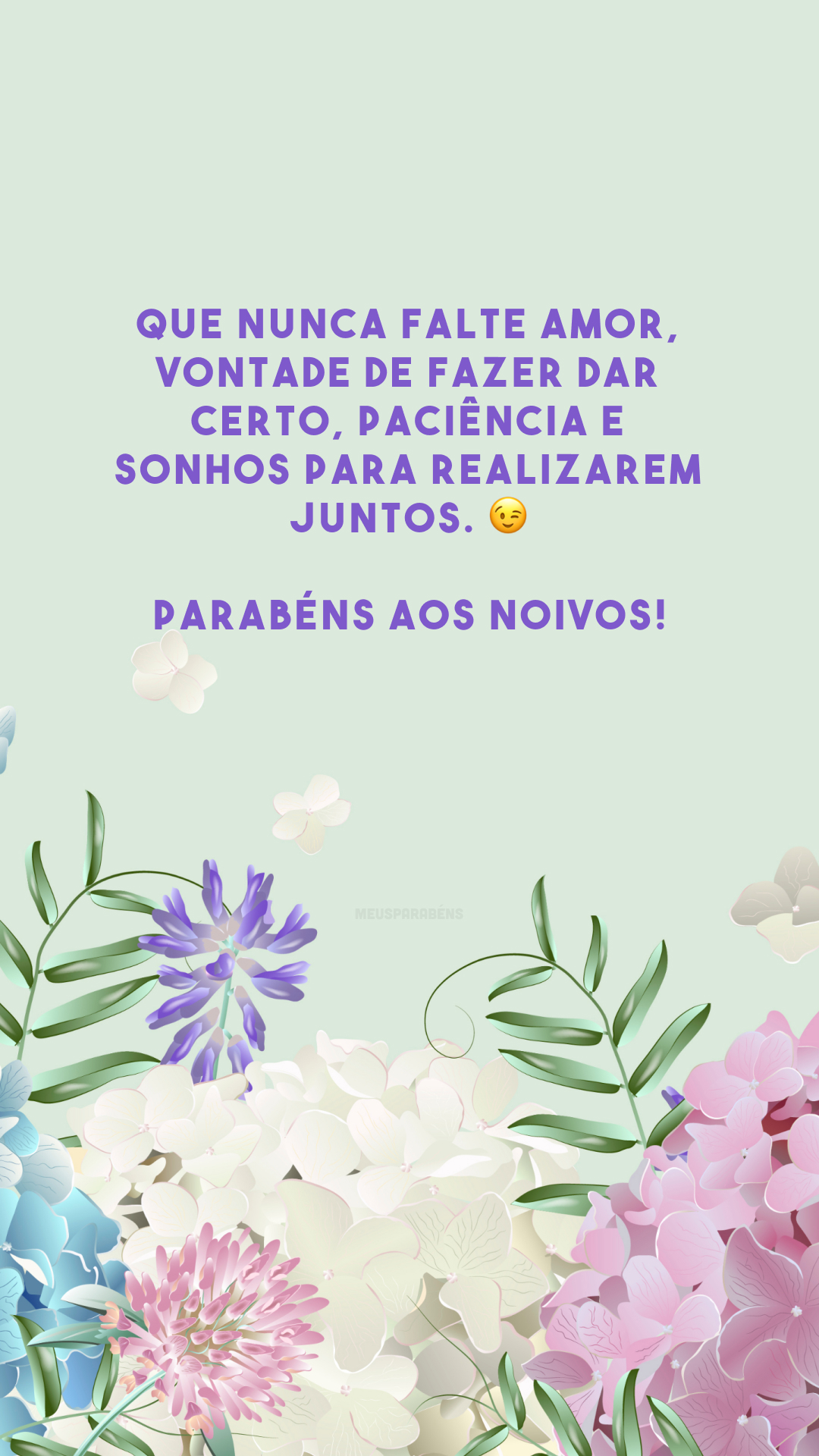 Que nunca falte amor, vontade de fazer dar certo, paciência e sonhos para realizarem juntos. 😉 Parabéns aos noivos!