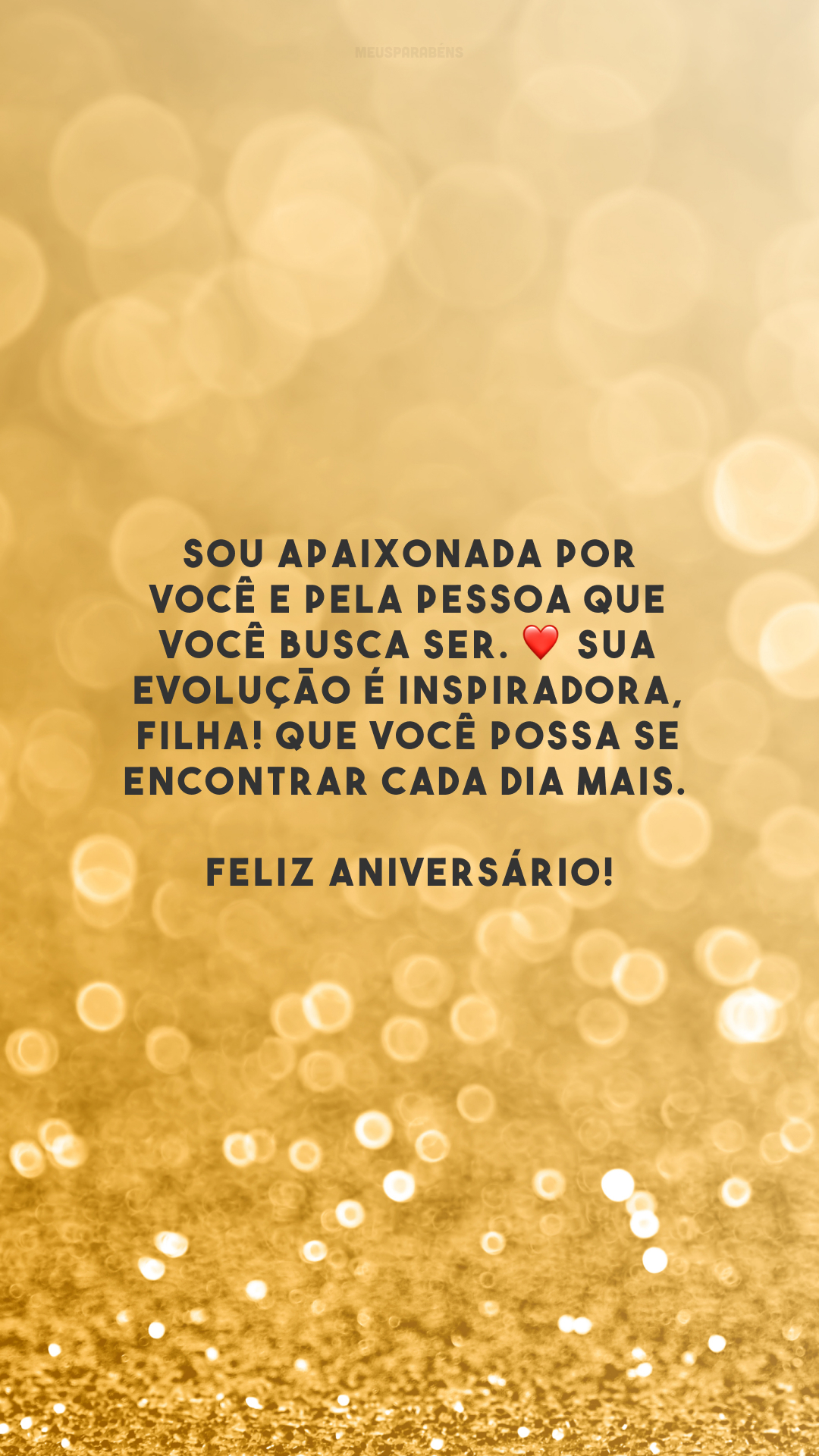 Sou apaixonada por você e pela pessoa que você busca ser. ❤️ Sua evolução é inspiradora, filha! Que você possa se encontrar cada dia mais. Feliz aniversário!