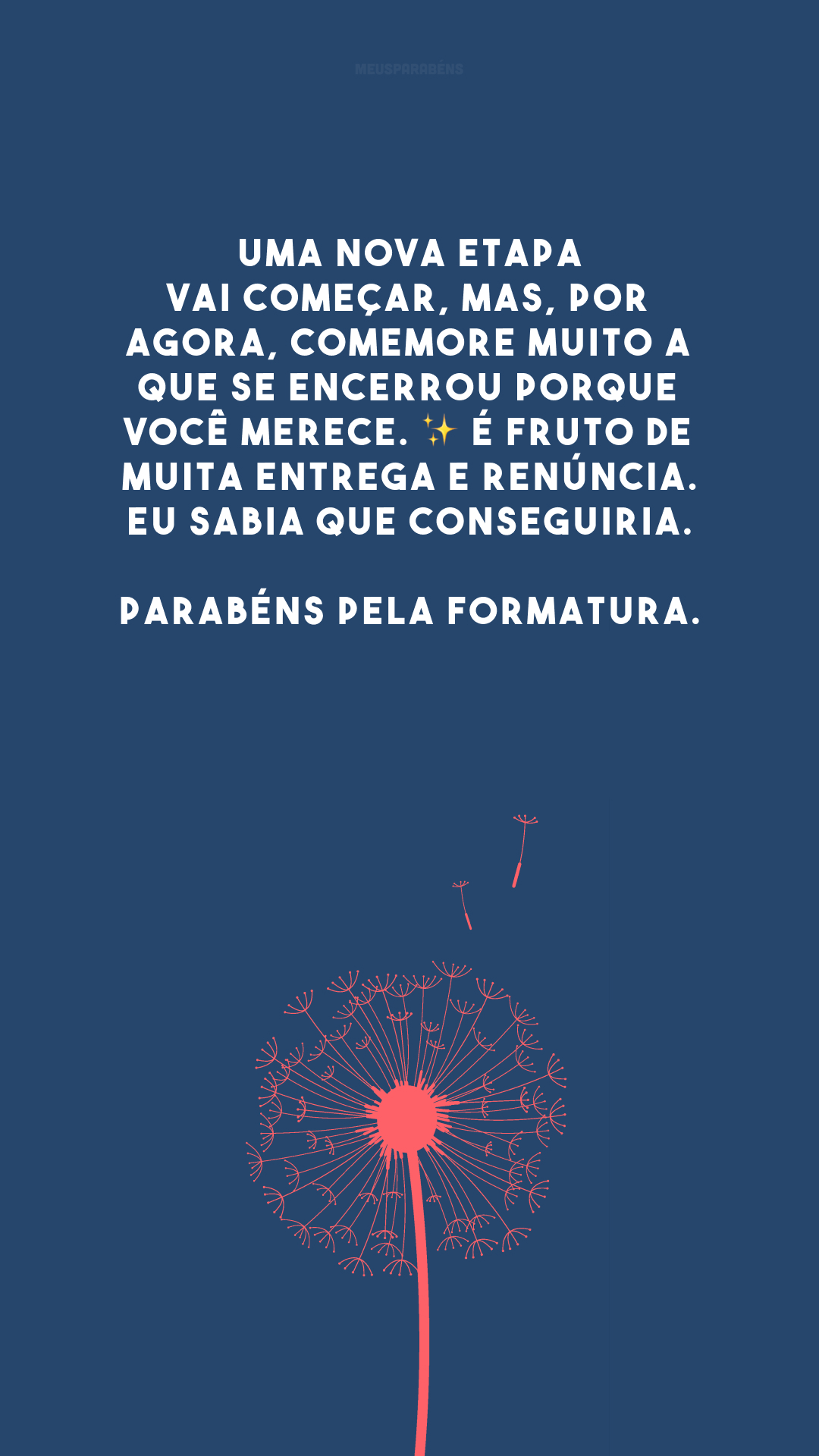 frases de parabéns pela formatura que celebram o fim dessa fase