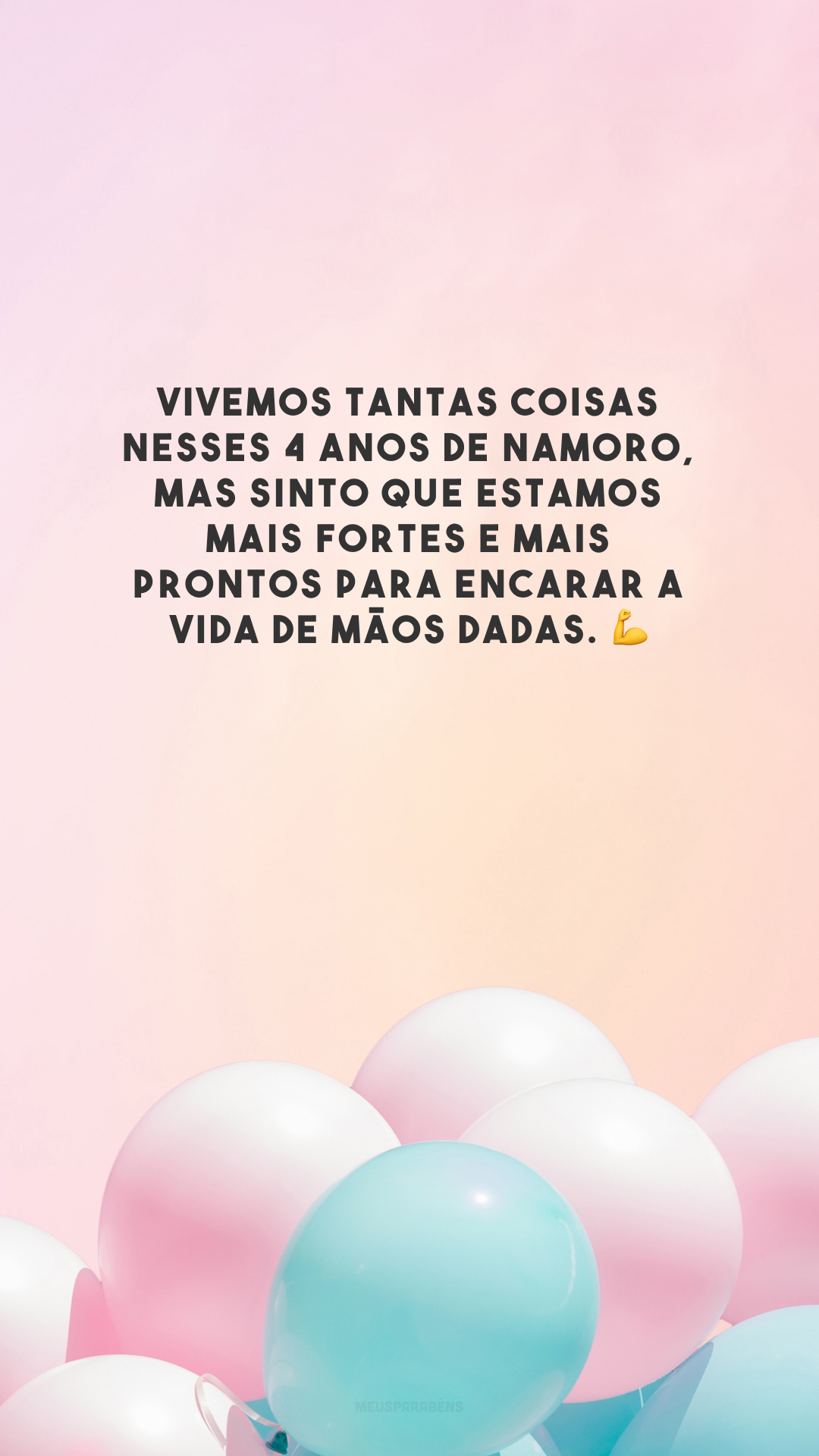 Vivemos tantas coisas nesses 4 anos de namoro, mas sinto que estamos mais fortes e mais prontos para encarar a vida de mãos dadas. 💪