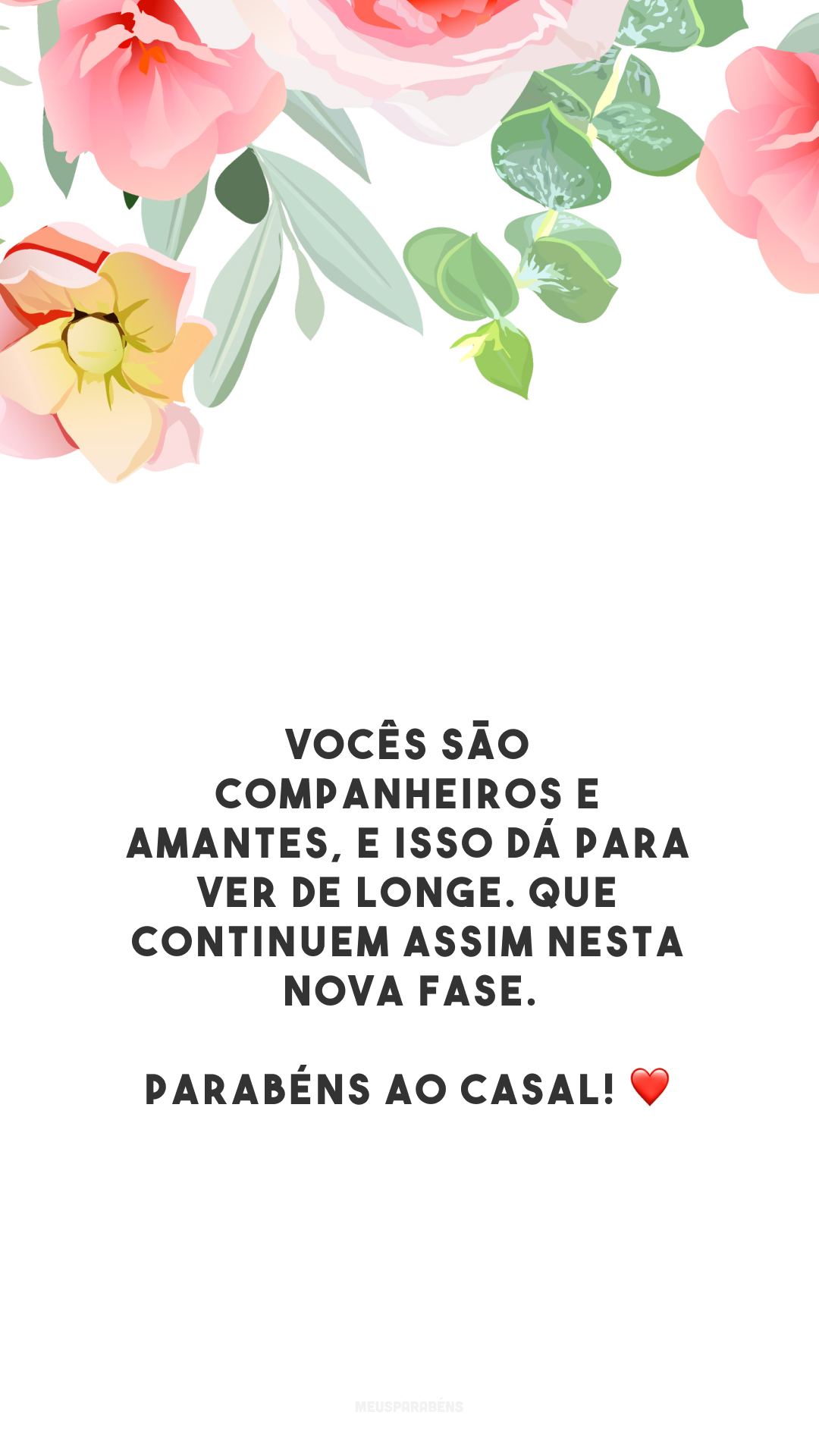 Vocês são companheiros e amantes, e isso dá para ver de longe. Que continuem assim nesta nova fase. Parabéns ao casal! ❤️