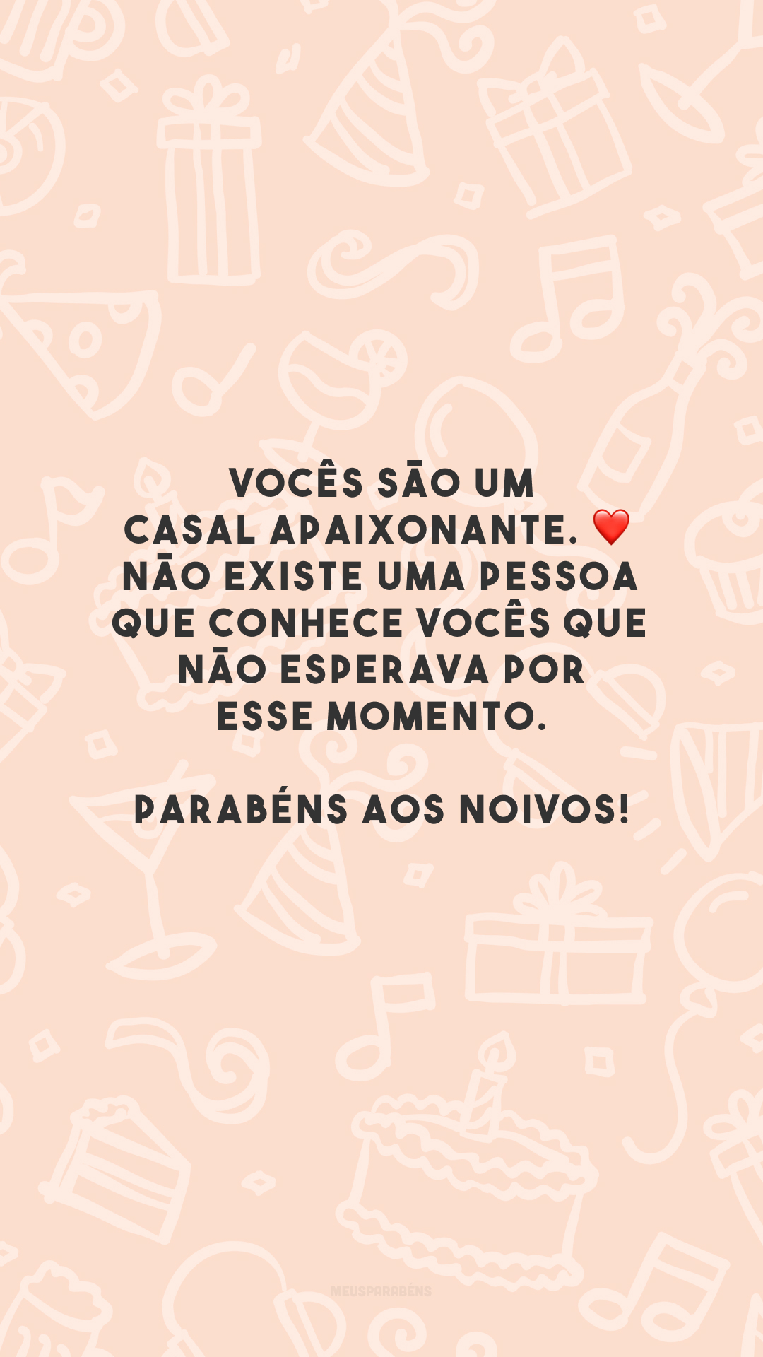 Vocês são um casal apaixonante. ❤️ Não existe uma pessoa que conhece vocês que não esperava por esse momento. Parabéns aos noivos!