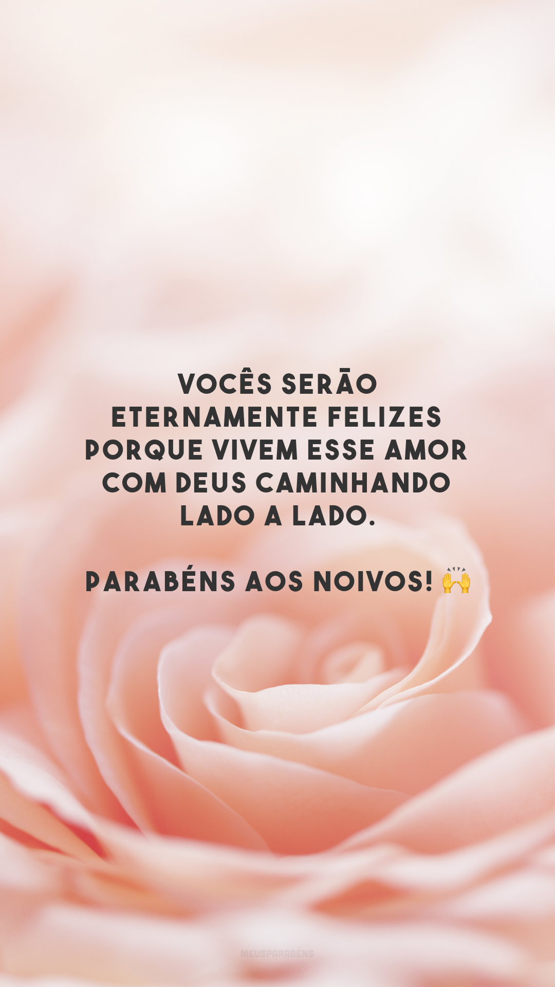 Vocês serão eternamente felizes porque vivem esse amor com Deus caminhando lado a lado. Parabéns aos noivos! 🙌