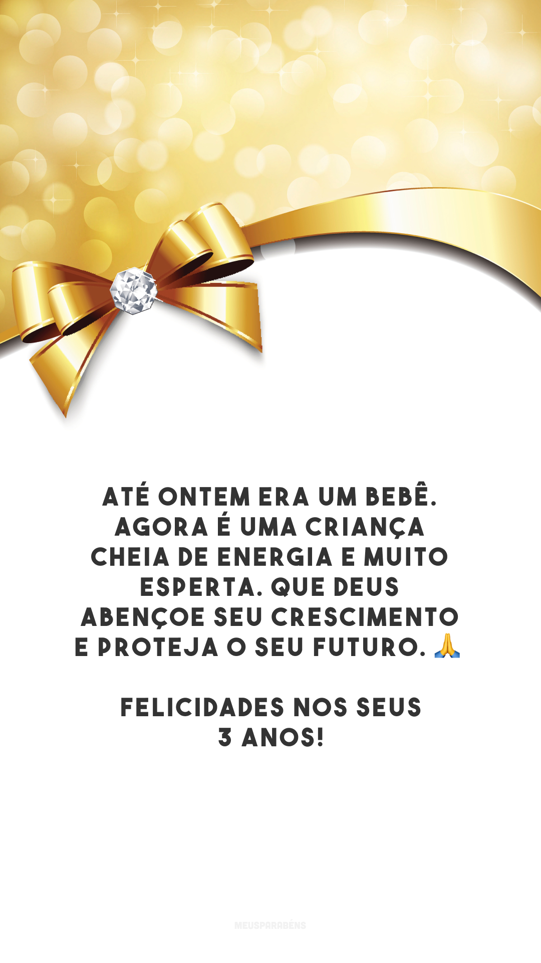 Até ontem era um bebê. Agora é uma criança cheia de energia e muito esperta. Que Deus abençoe seu crescimento e proteja o seu futuro. 🙏 Felicidades nos seus 3 anos!