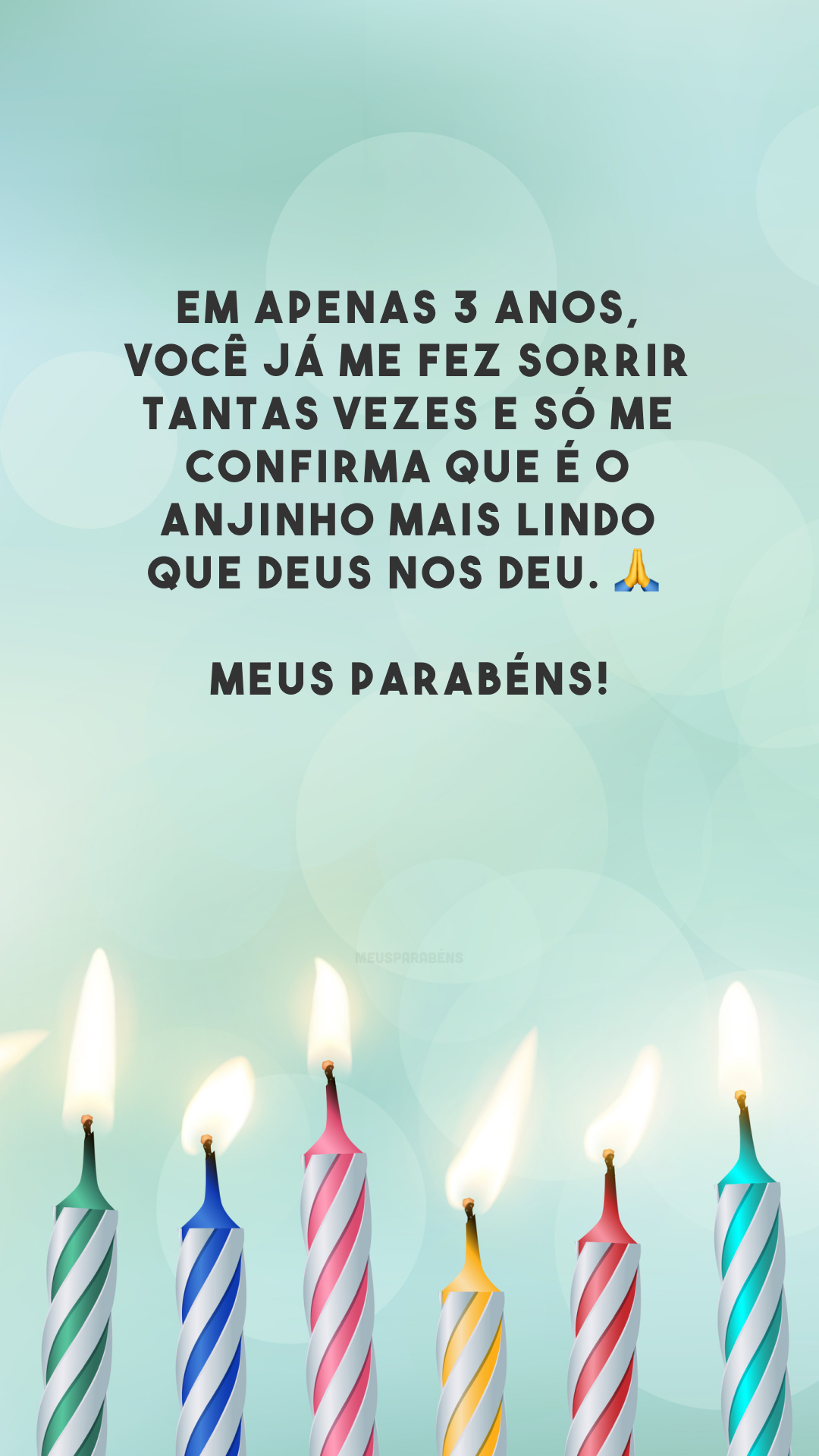 Em apenas 3 anos, você já me fez sorrir tantas vezes e só me confirma que é o anjinho mais lindo que Deus nos deu. 🙏 Meus parabéns!