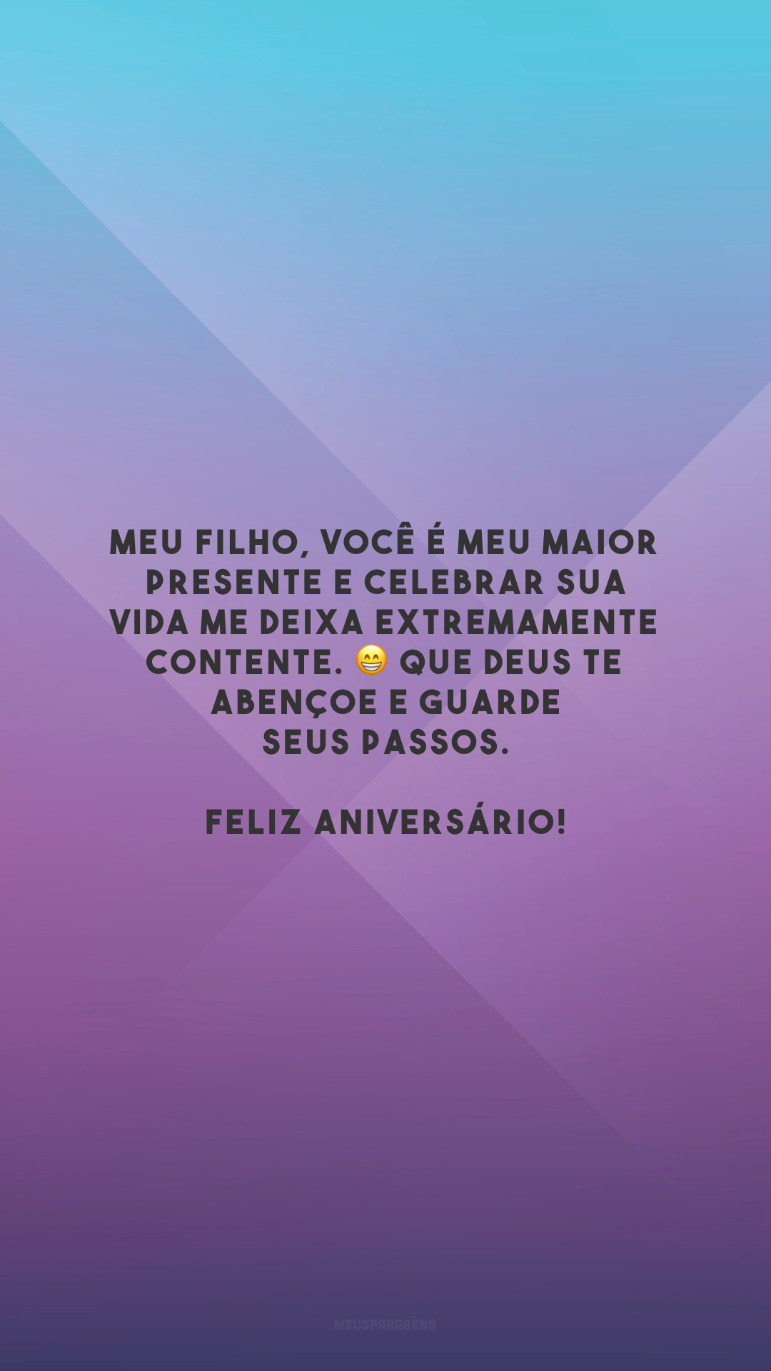 Meu filho, você é meu maior presente e celebrar sua vida me deixa extremamente contente. 😁 Que Deus te abençoe e guarde seus passos. Feliz aniversário!