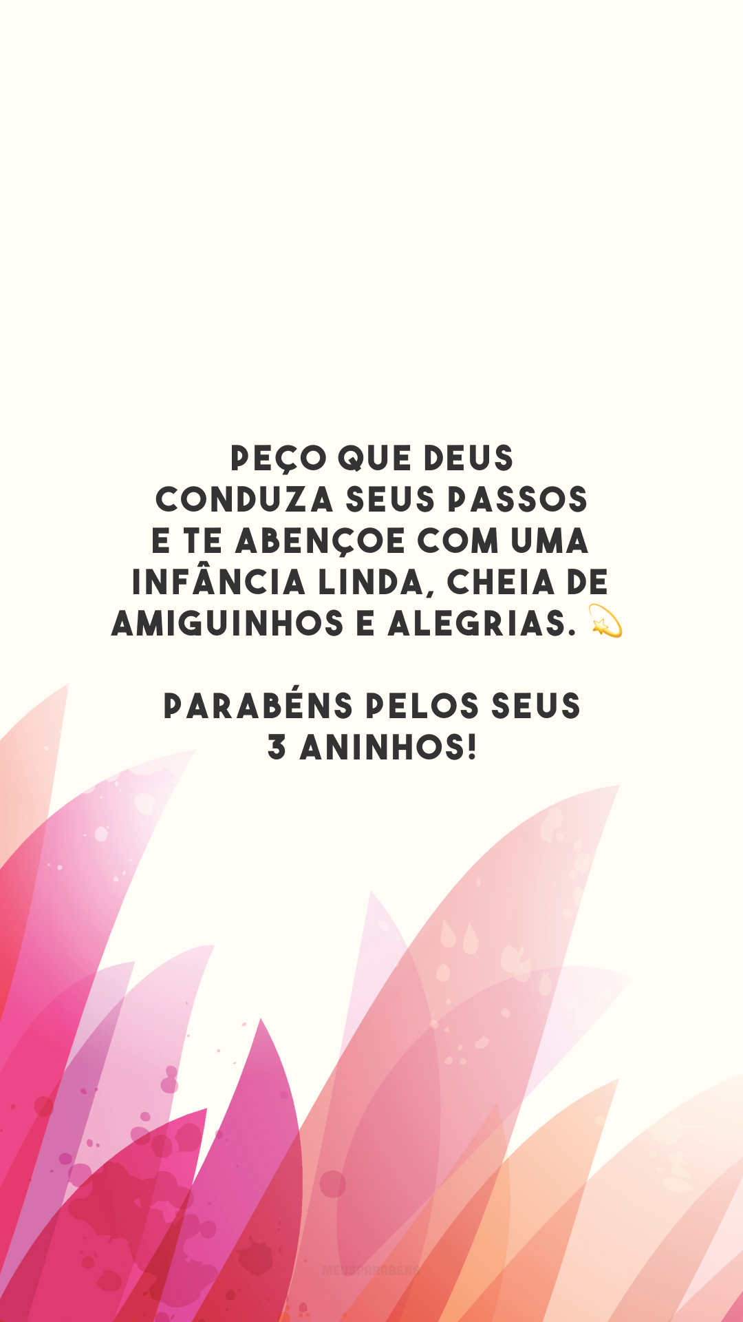 Peço que Deus conduza seus passos e te abençoe com uma infância linda, cheia de amiguinhos e alegrias. 💫 Parabéns pelos seus 3 aninhos!