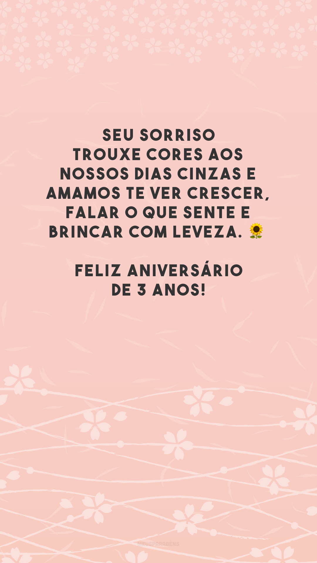 Seu sorriso trouxe cores aos nossos dias cinzas e amamos te ver crescer, falar o que sente e brincar com leveza. 🌻 Feliz aniversário de 3 anos!