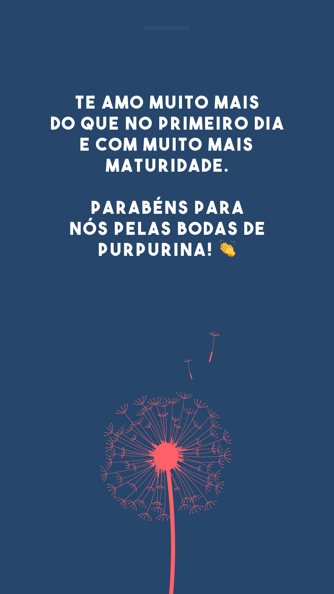 Te amo muito mais do que no primeiro dia e com muito mais maturidade. Parabéns para nós pelas bodas de purpurina! 👏