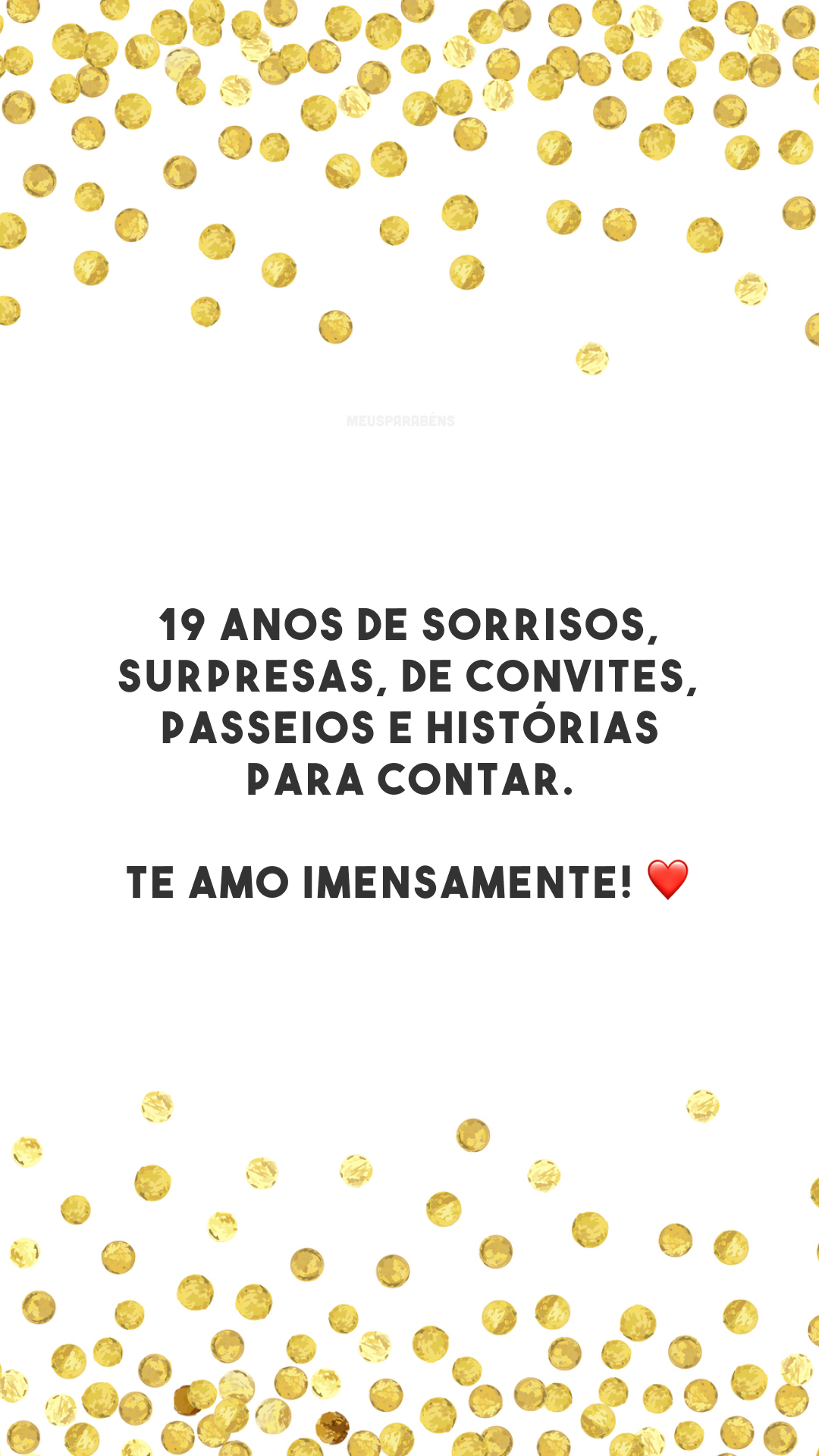 19 anos de sorrisos, surpresas, de convites, passeios e histórias para contar. Te amo imensamente! ❤️