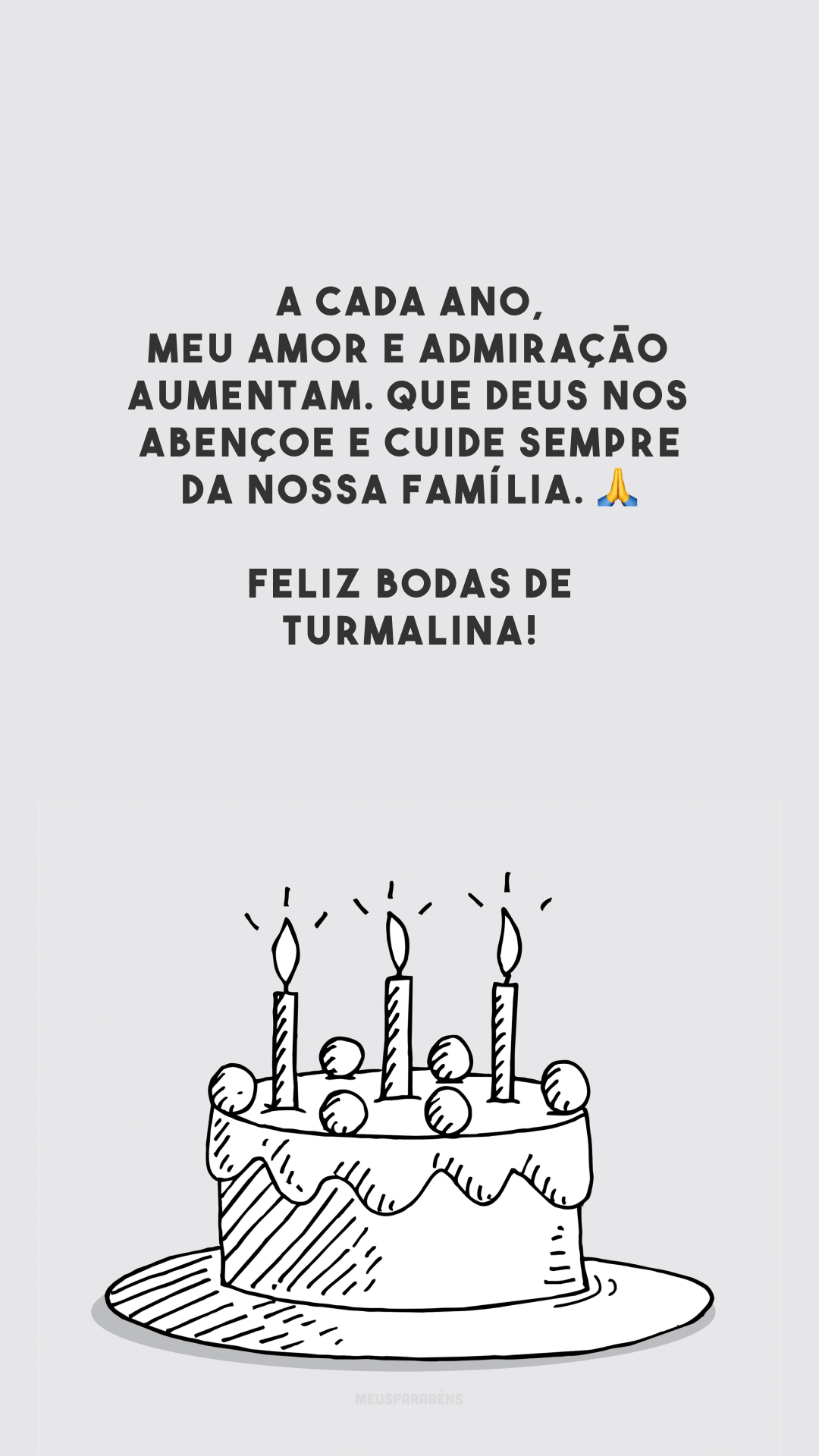 A cada ano, meu amor e admiração aumentam. Que Deus nos abençoe e cuide sempre da nossa família. 🙏 Feliz bodas de turmalina!