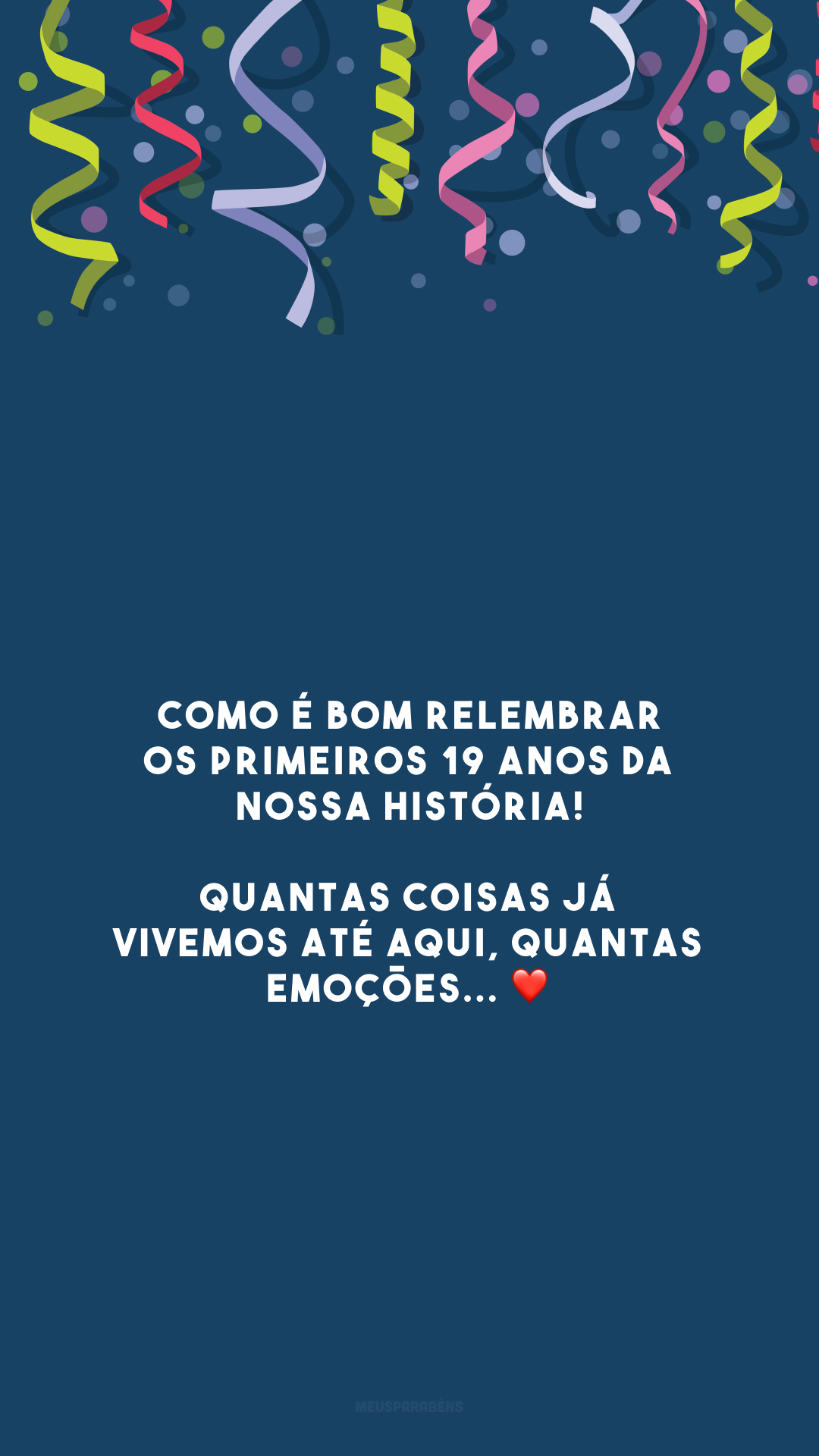 Como é bom relembrar os primeiros 19 anos da nossa história! Quantas coisas já vivemos até aqui, quantas emoções... ❤️