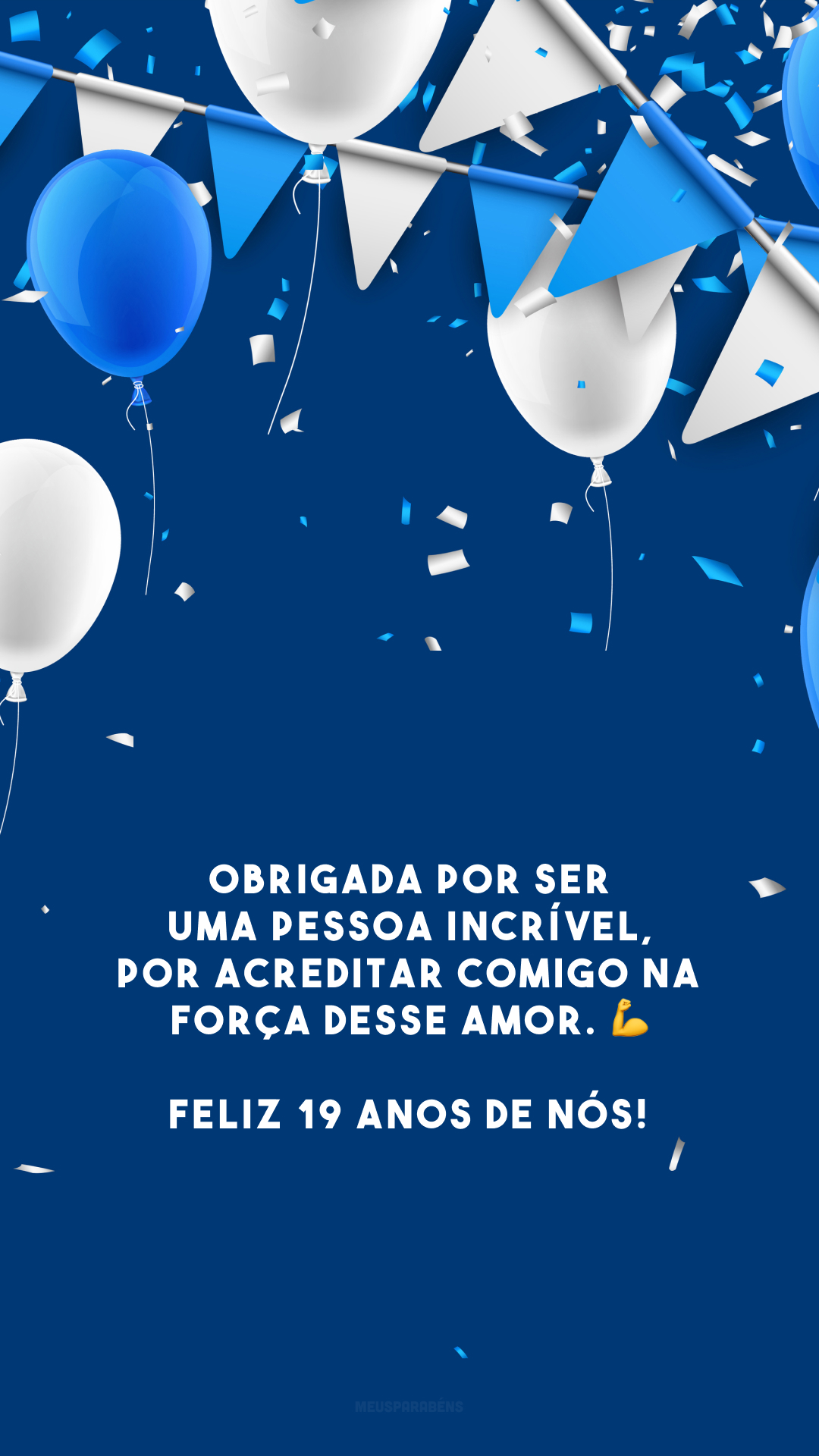 Obrigada por ser uma pessoa incrível, por acreditar comigo na força desse amor. 💪 Feliz 19 anos de nós! 