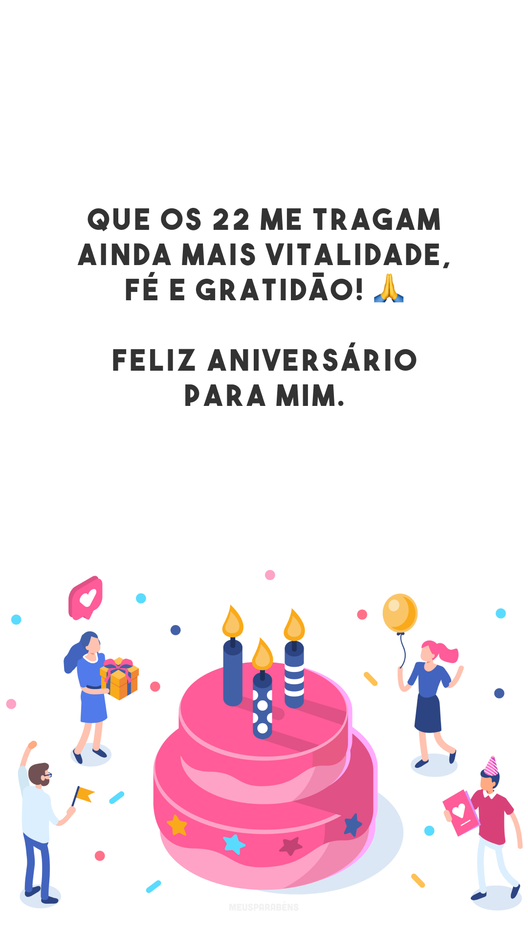 Amanheceu e acordamos no melhor dia do ano: o seu aniversário de 22 anos! Siga colecionando histórias e eternizando momentos. 😍