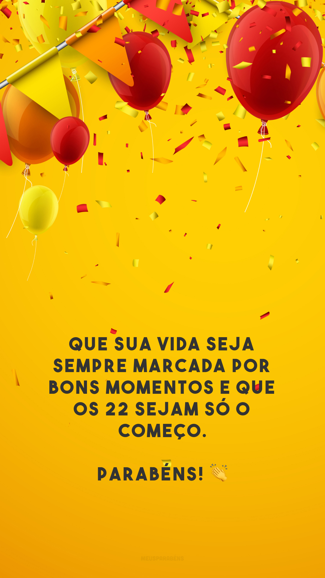 Que sua vida seja sempre marcada por bons momentos e que os 22 sejam só o começo. Parabéns! 👏