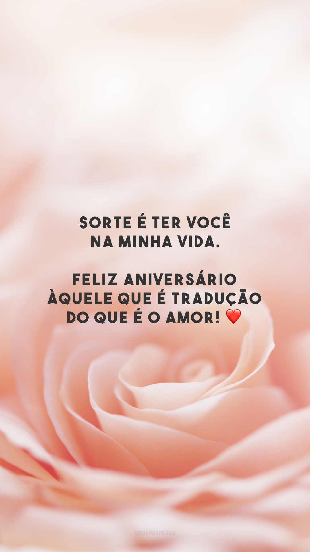 Sorte é ter você na minha vida. Feliz aniversário àquele que é tradução do que é o amor! ❤️